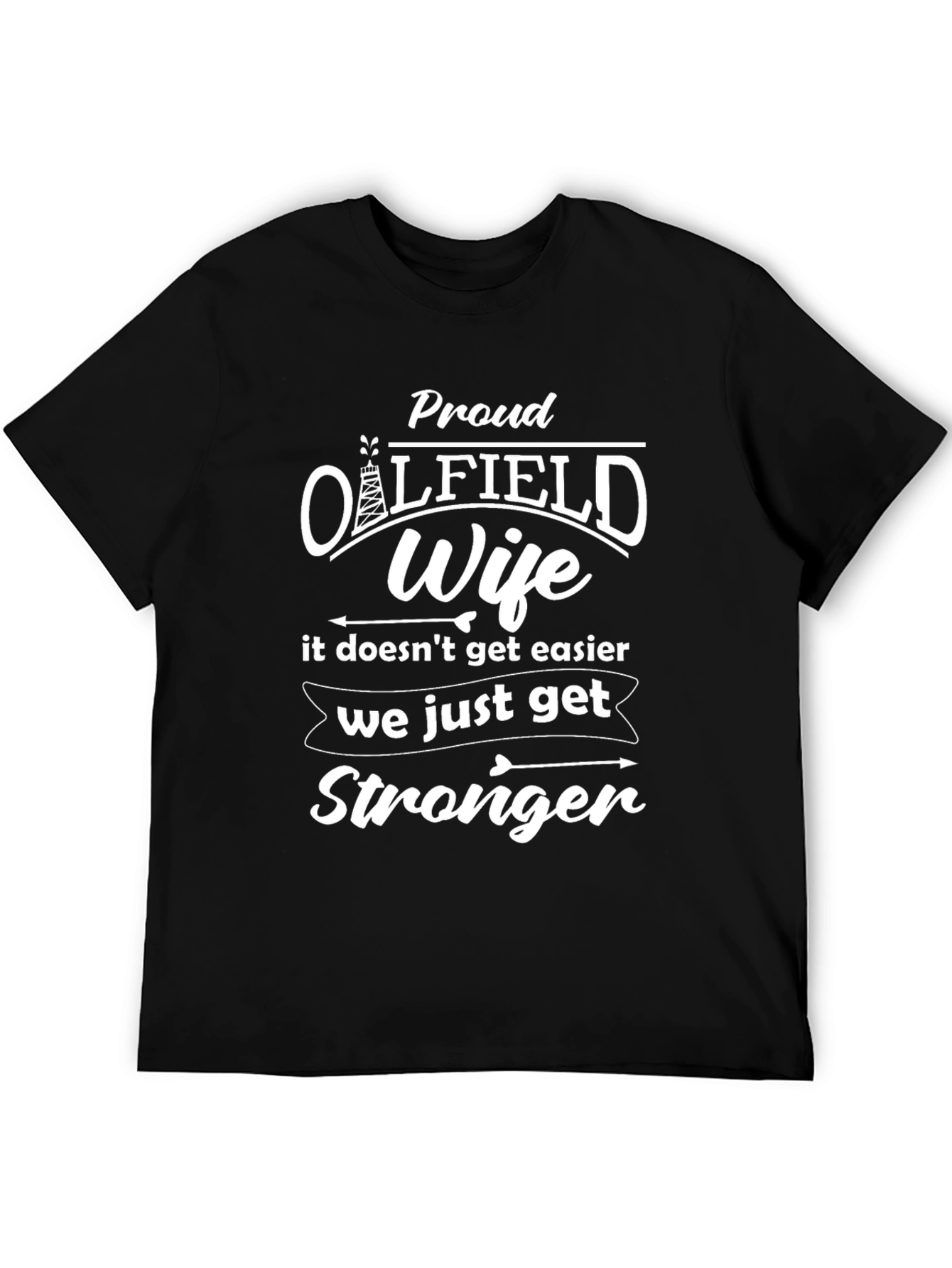 Black Proud Oilfield Wife Graphic T-Shirt - Strong Women view 5