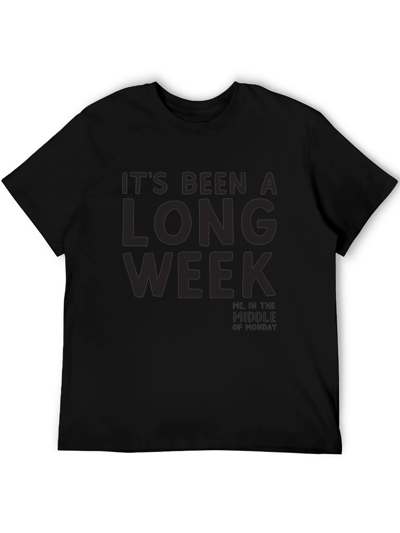 Black It's Been a Long Week Men's Black T-Shirt view 5
