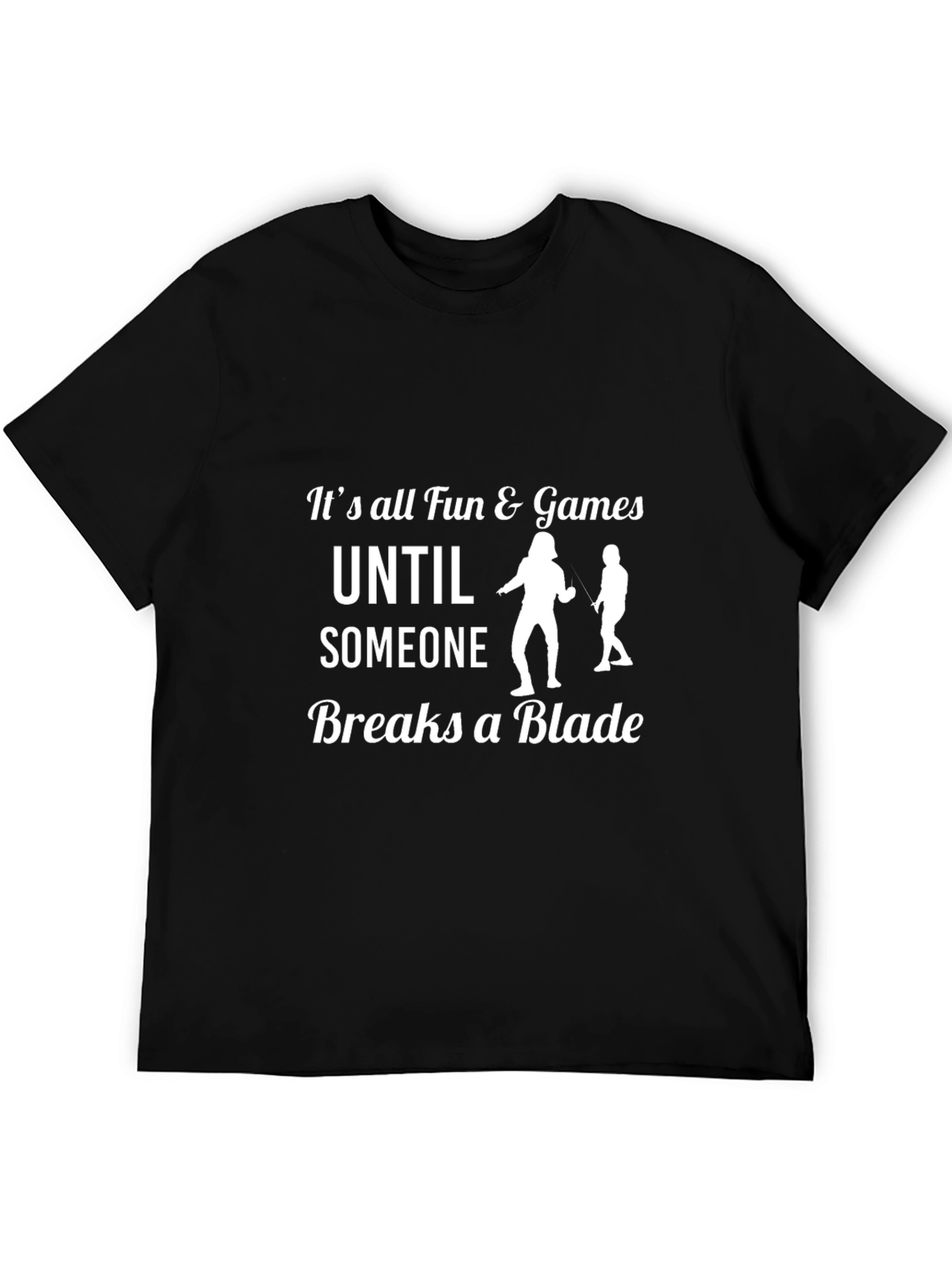 Black Funny Fencing T-Shirt: It's All Fun & Games view 5