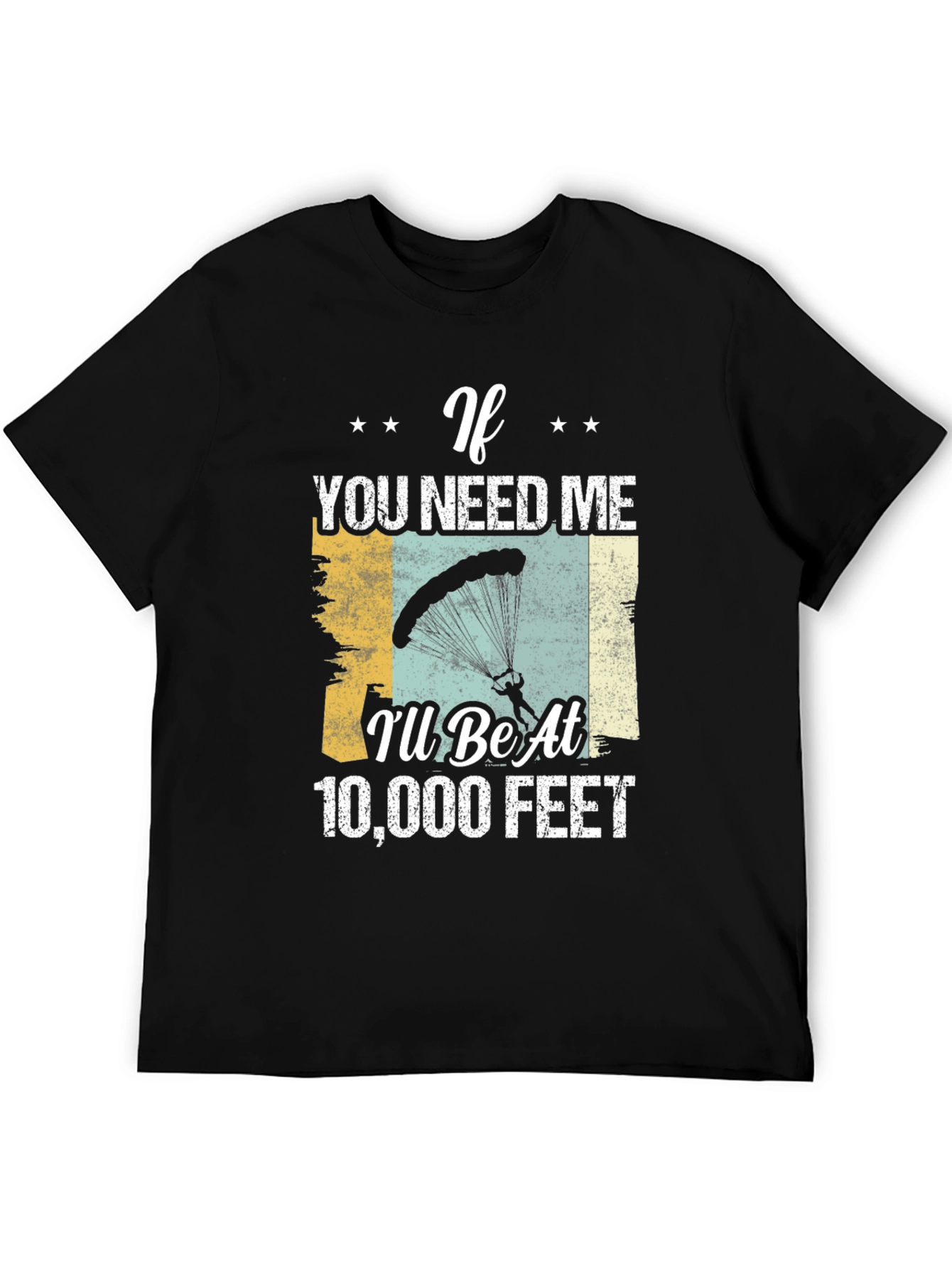 Black Skydiving T-Shirt - If You Need Me 10,000 Feet view 5