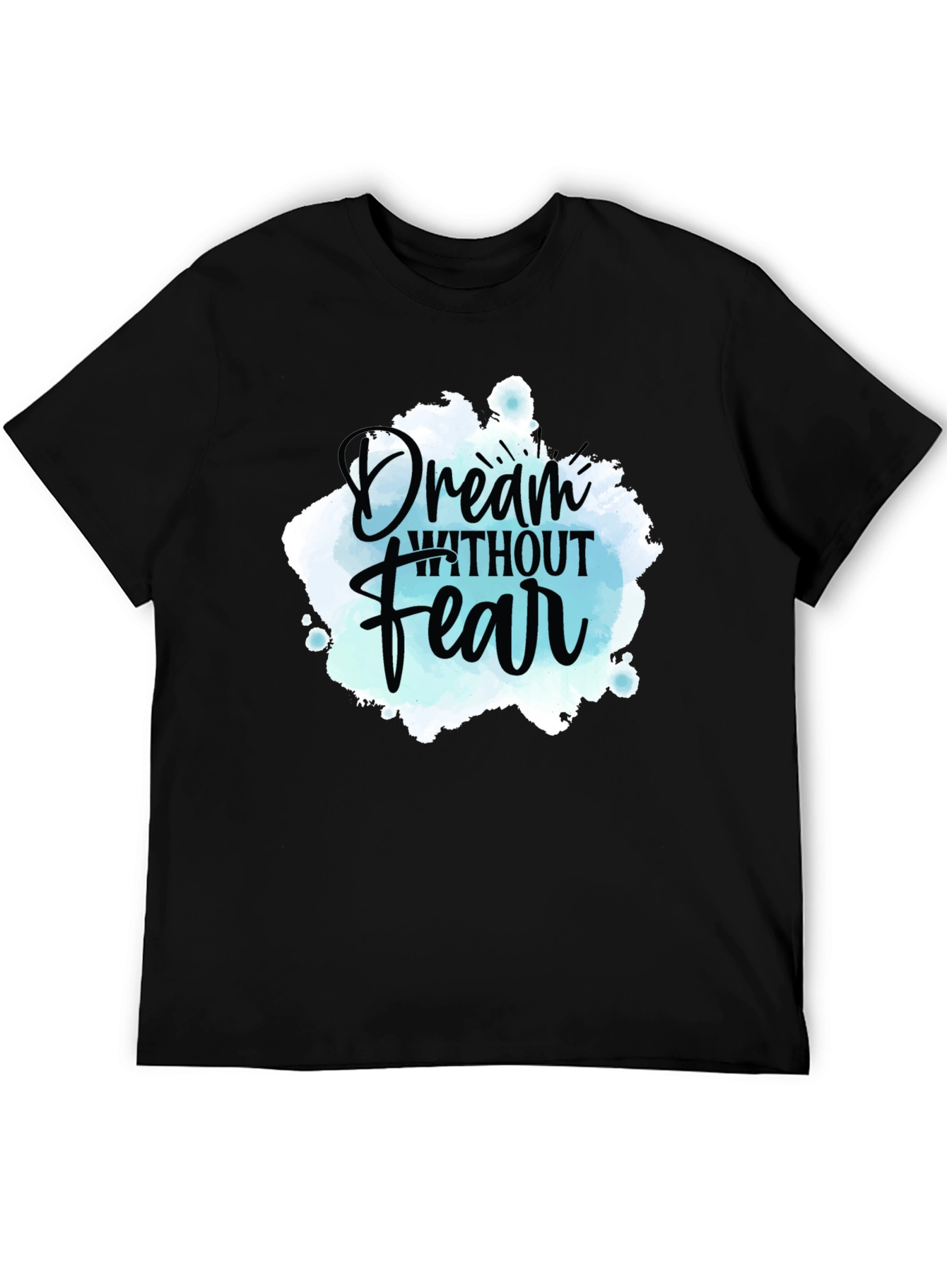 Black Dream Without Fear Graphic Tee - Inspiring Design view 5