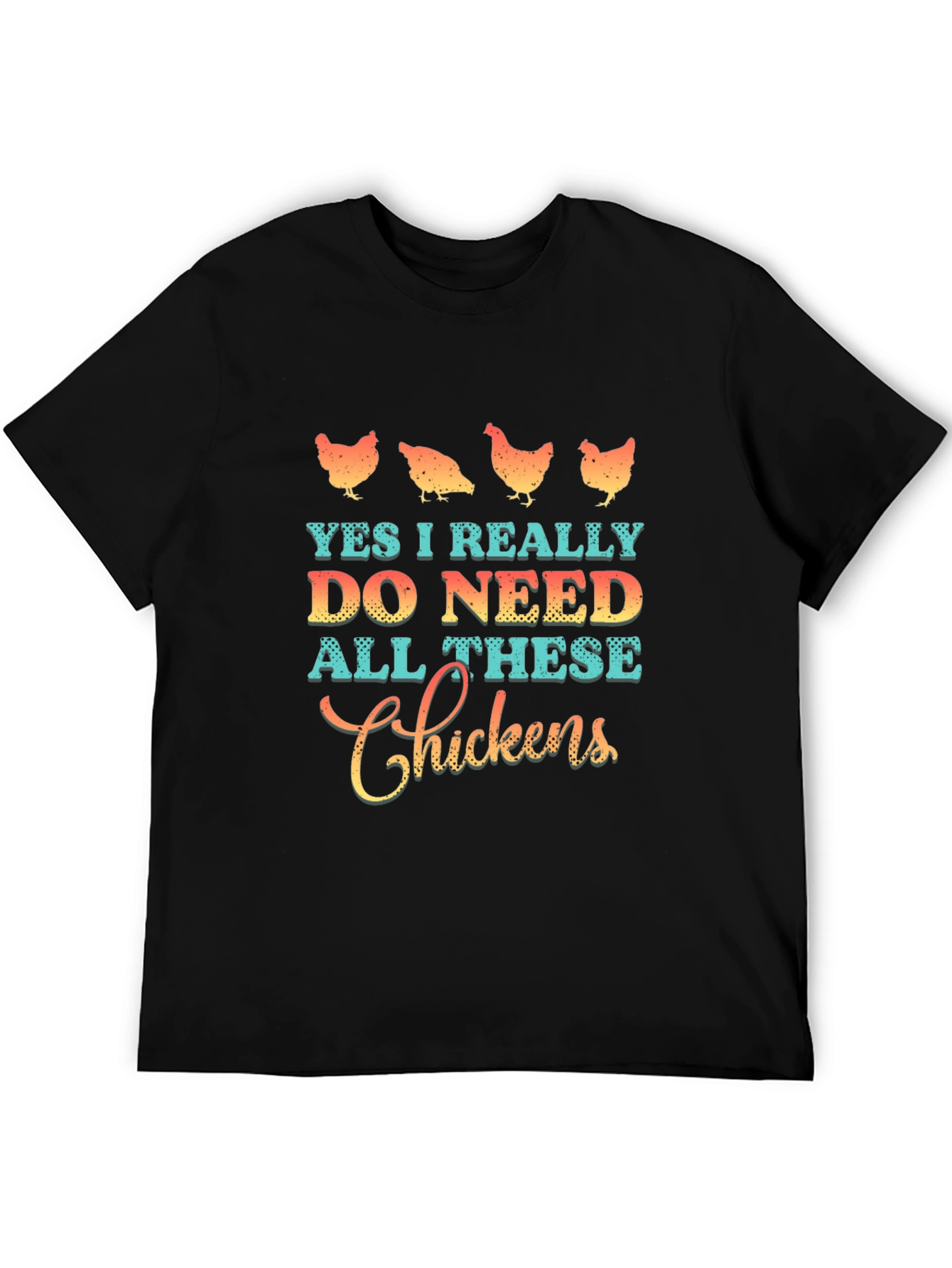Black Funny Chicken Lover T-Shirt - Yes I Need All These Chickens view 5