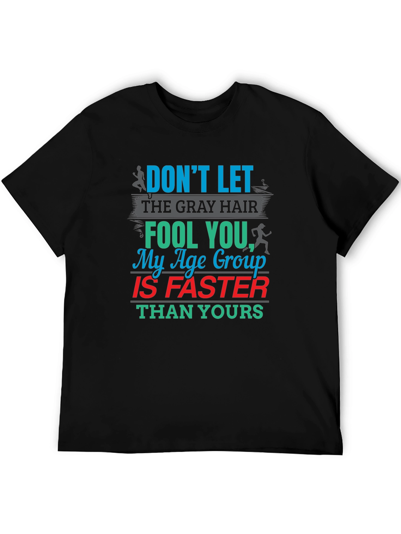 Black Funny Running T-Shirt - Age Group Is Faster view 5