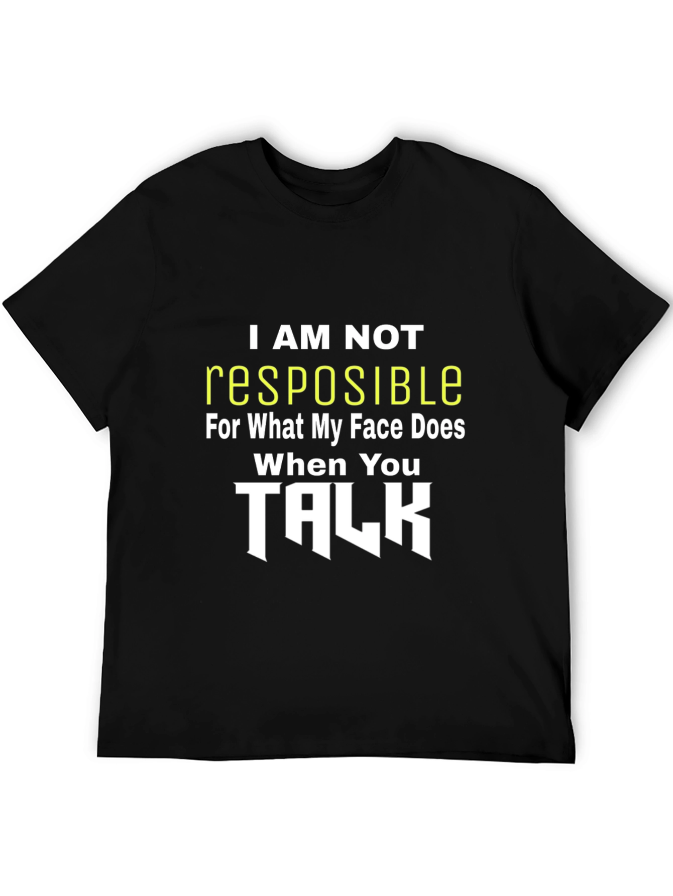 Black Funny Sarcastic Graphic Tee - I am NOT Responsible T-Shirt view 5