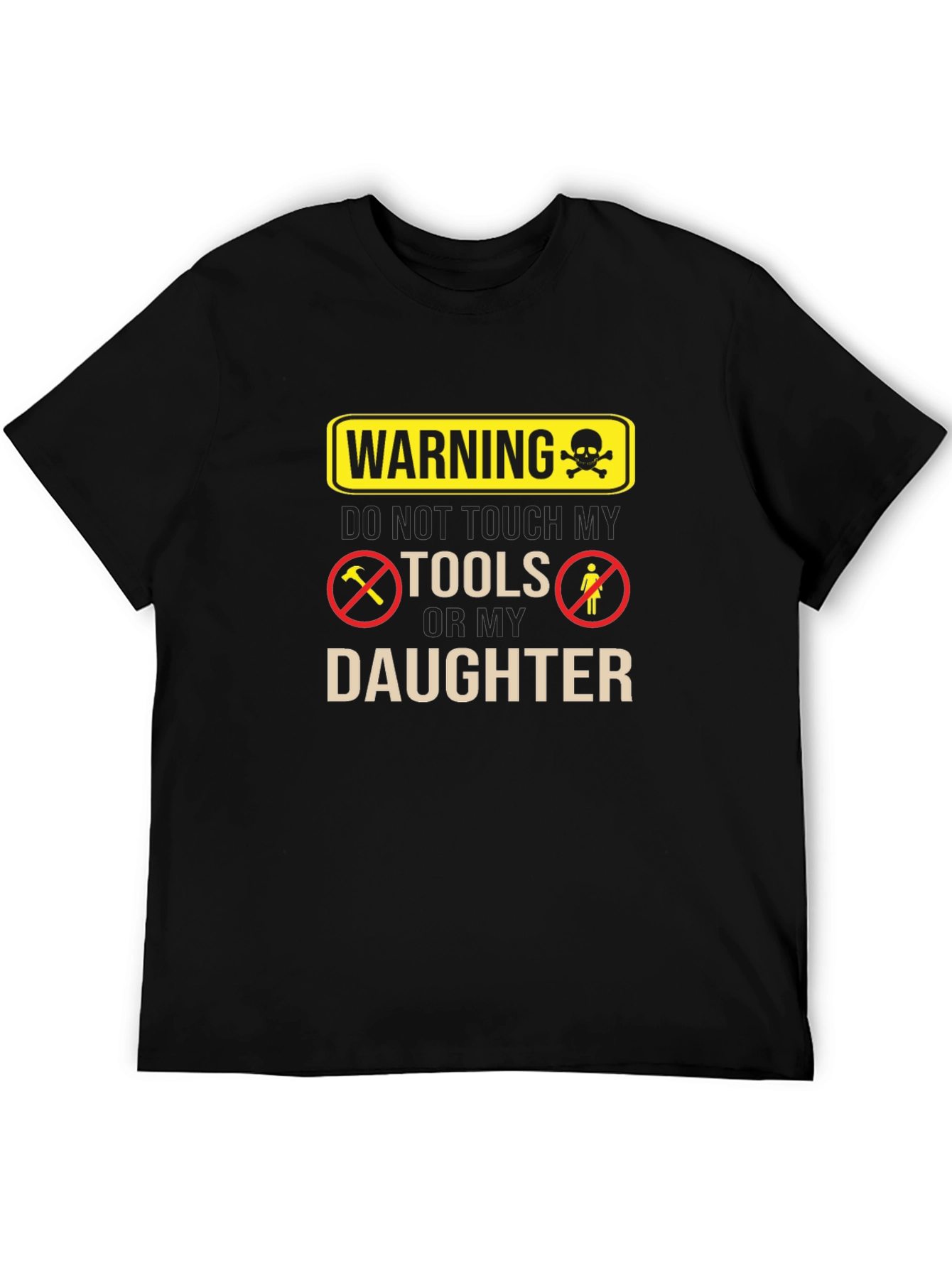 Black Warning Don't Touch My Tools Or My Daughter Funny Graphic Tee view 5
