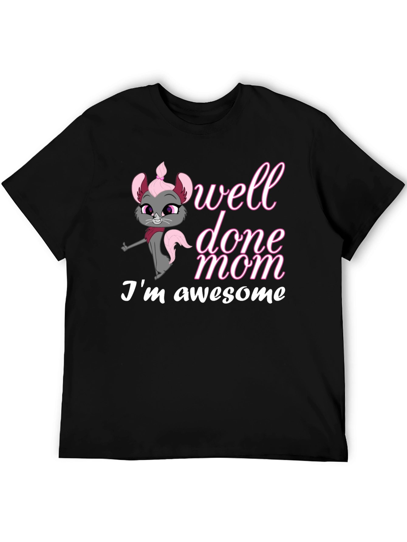 Black Well Done Mom! I'm Awesome T-Shirt view 5