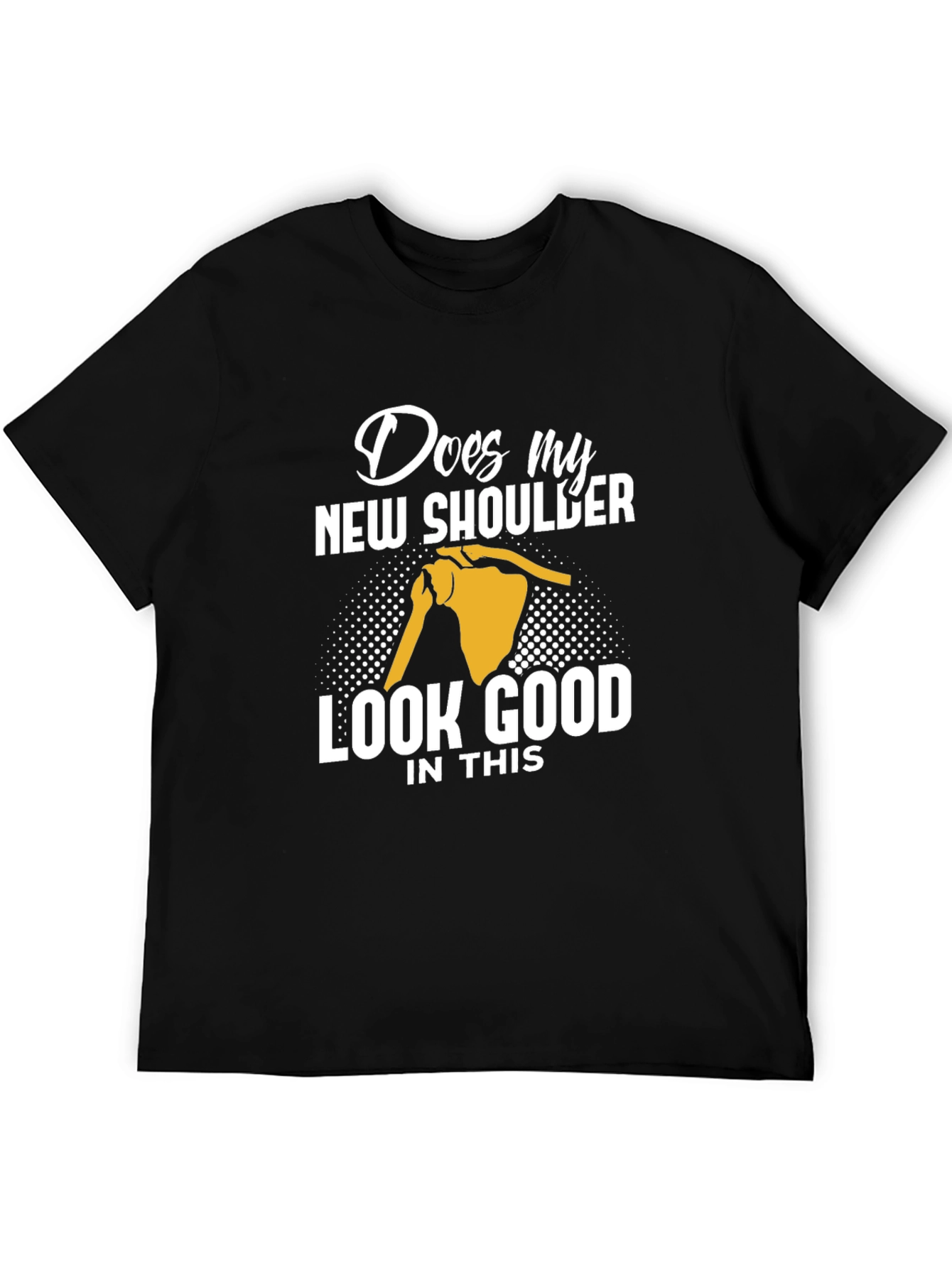 Black New Shoulder T-Shirt: Funny Orthopedic Humor view 5