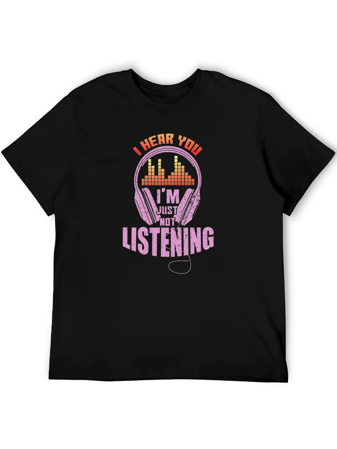 Black I Hear You, I'm Just Not Listening T-Shirt view 5