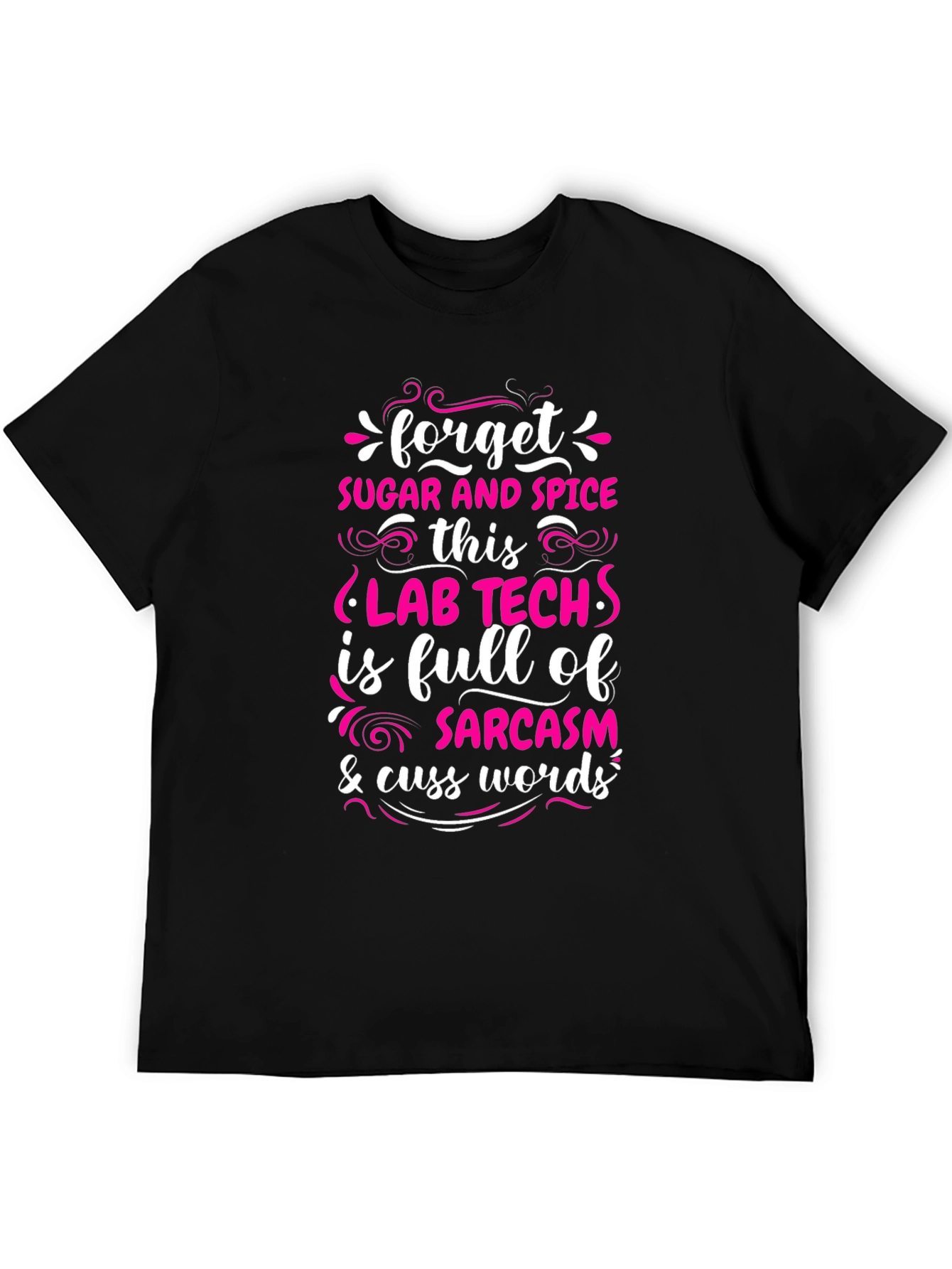 Black Lab Tech Sarcasm T-Shirt - Forget Sugar & Spice! view 5