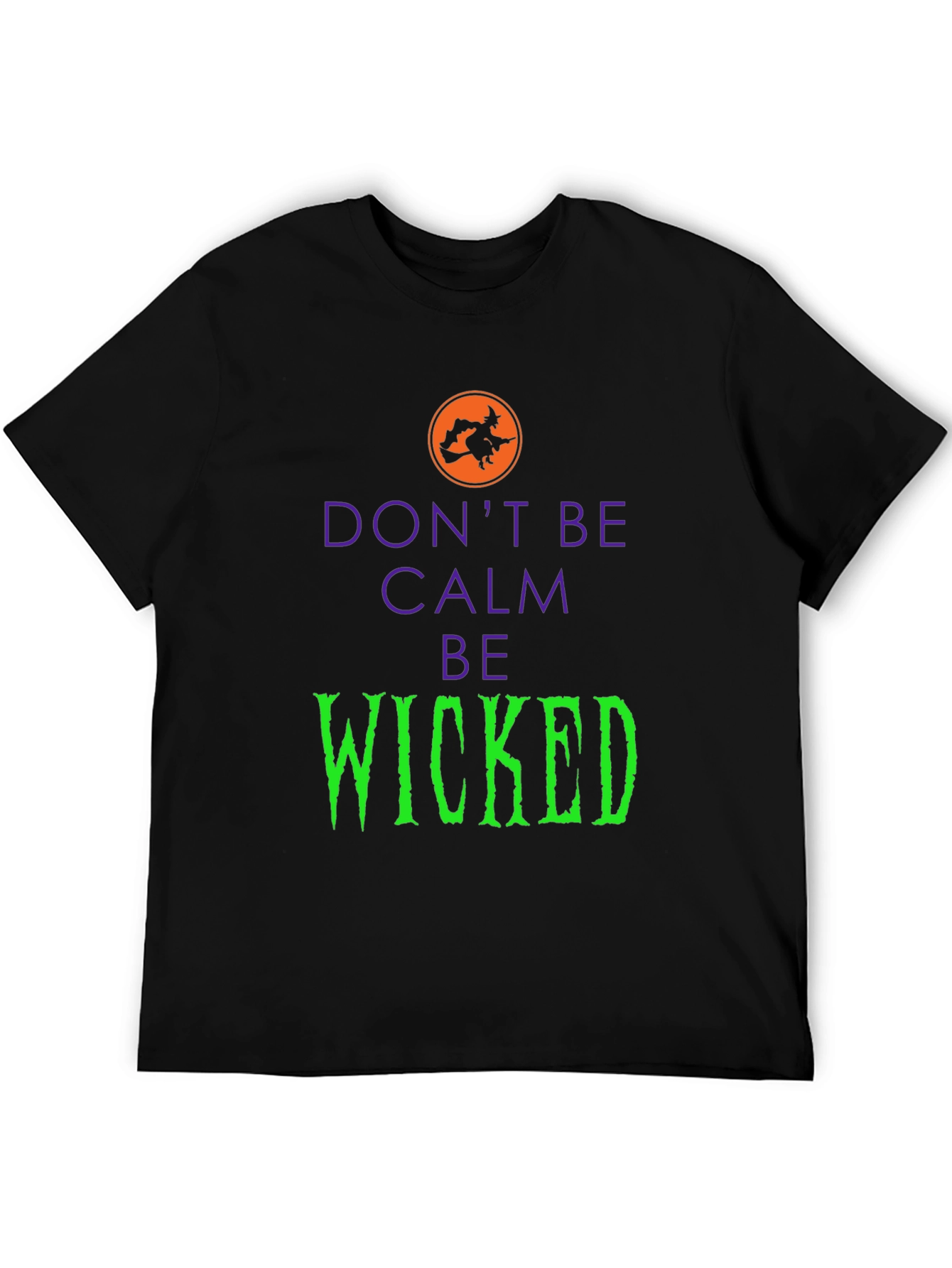 Black Don't Be Calm Be Wicked Halloween T-Shirt view 5