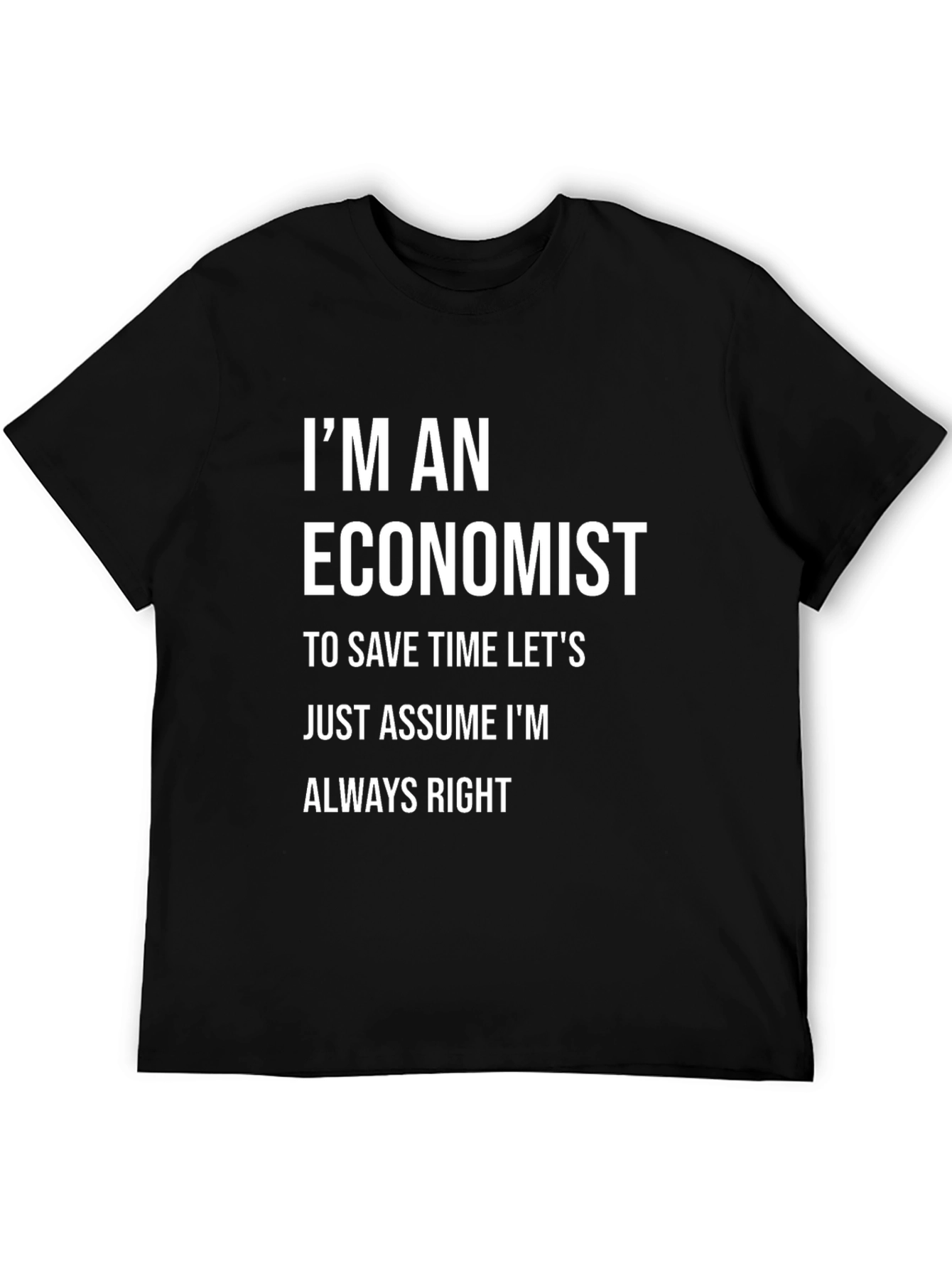 Black Economist Humor T-Shirt - Always Right Tee view 5