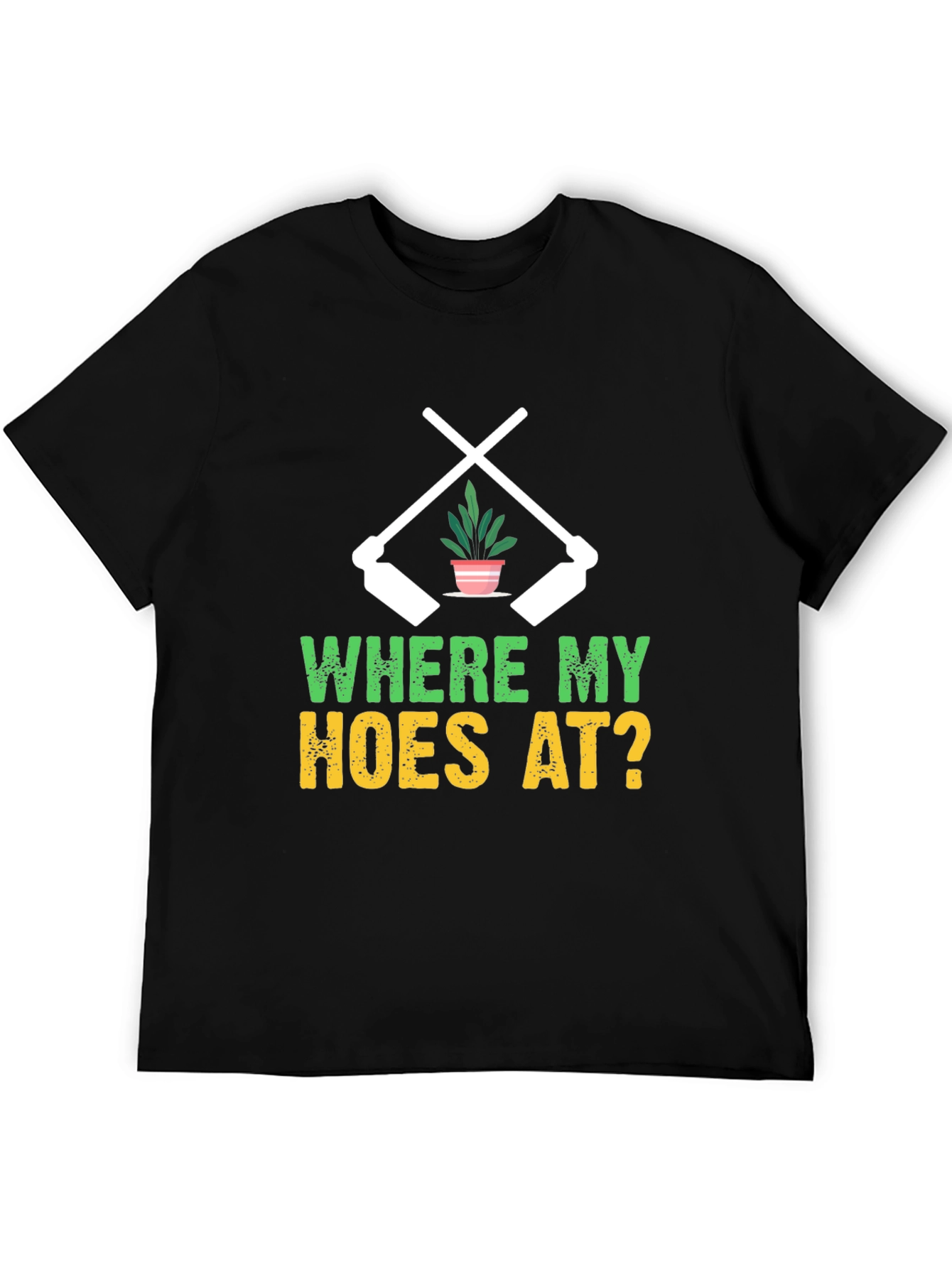 Black Where My Hoes At? Gardening T-Shirt view 5