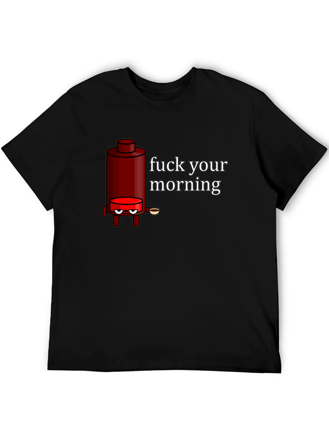 Black Funny Coffee Maker Graphic T-Shirt - "Fuck Your Morning" view 5