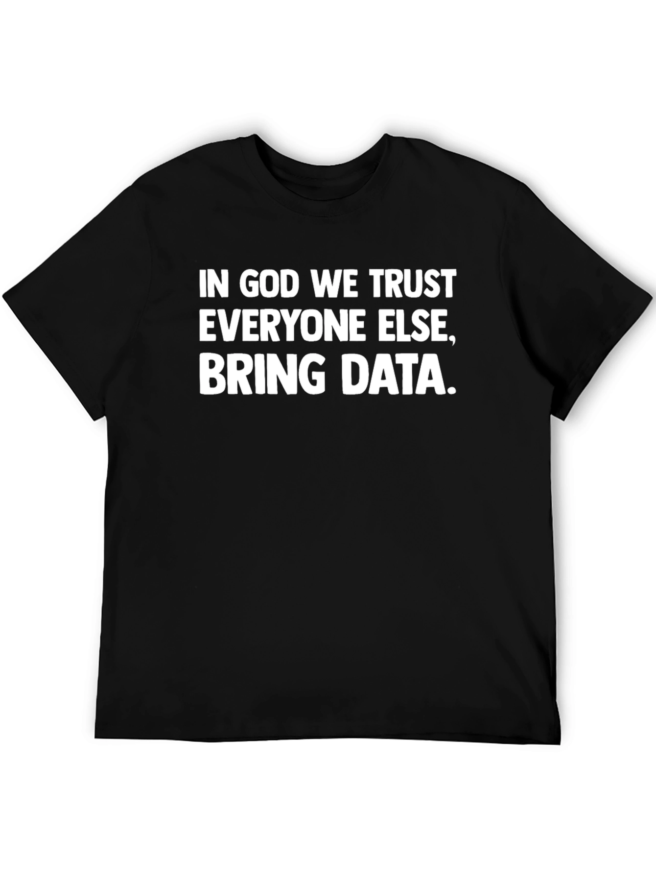 Black In God We Trust, Bring Data T-Shirt view 5