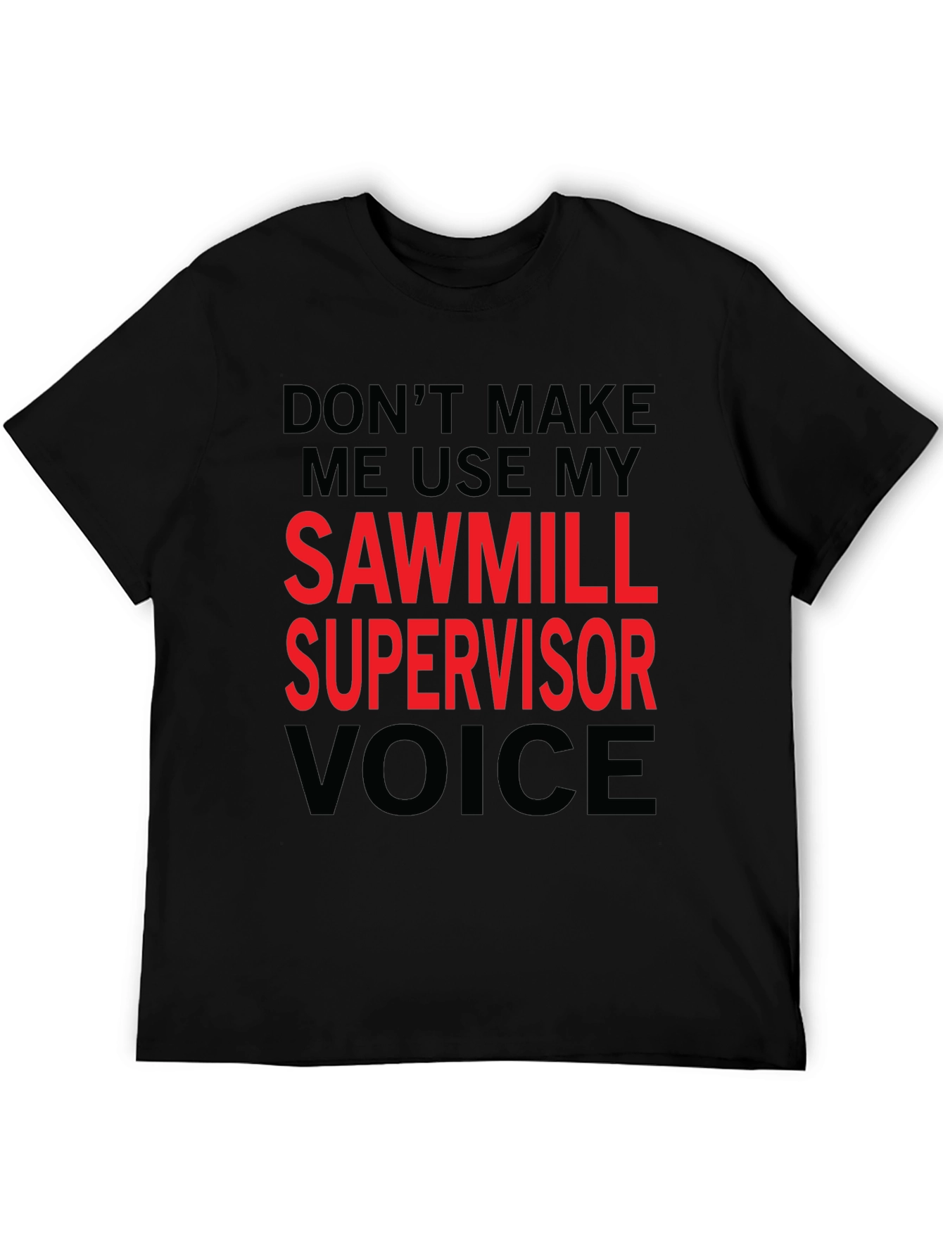 Black Sawmill Supervisor Voice Graphic Tee view 5