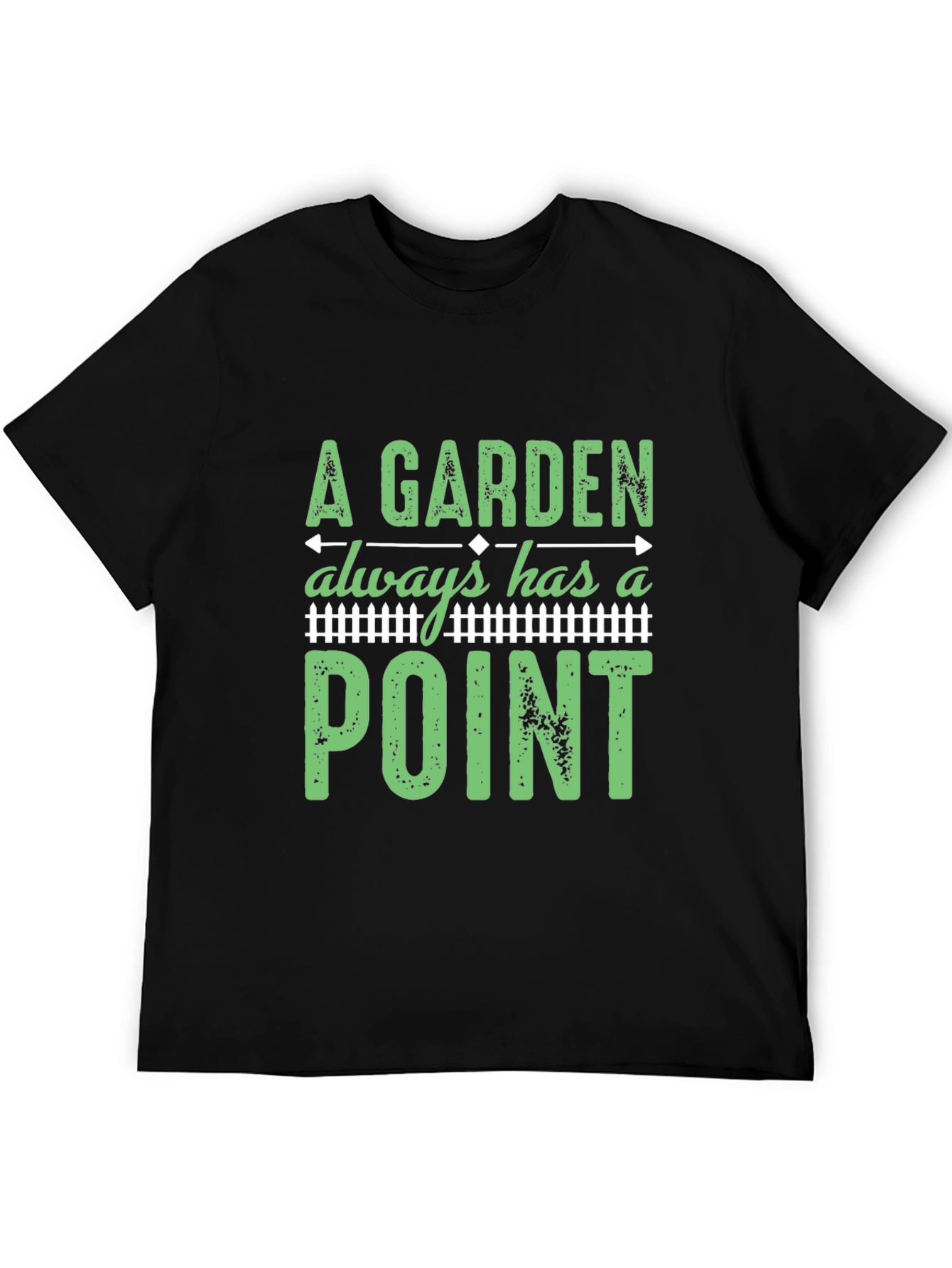 Black A Garden Always Has a Point T-Shirt view 5