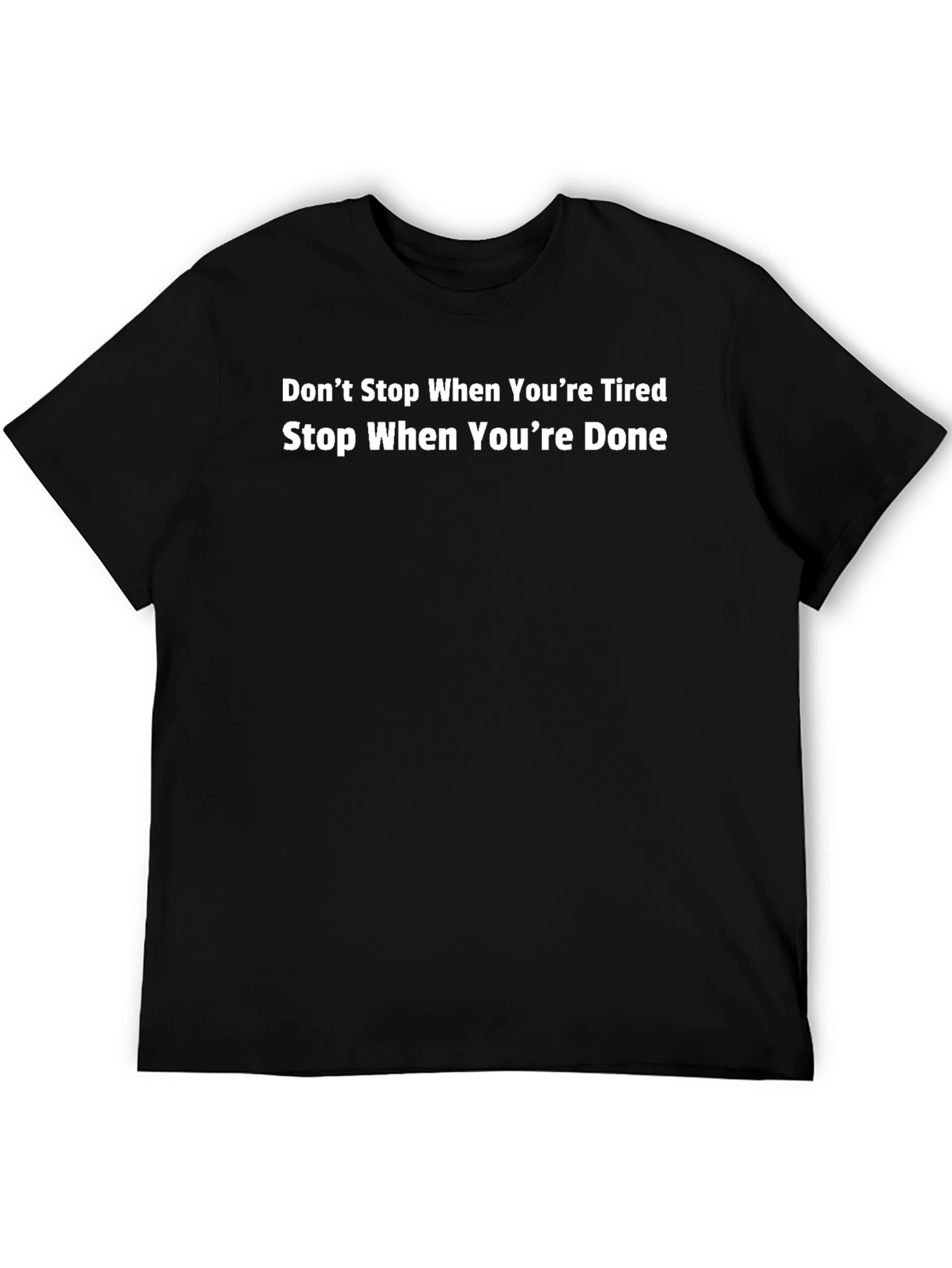 Black Motivational Black T-Shirt: Don't Stop When Tired view 5