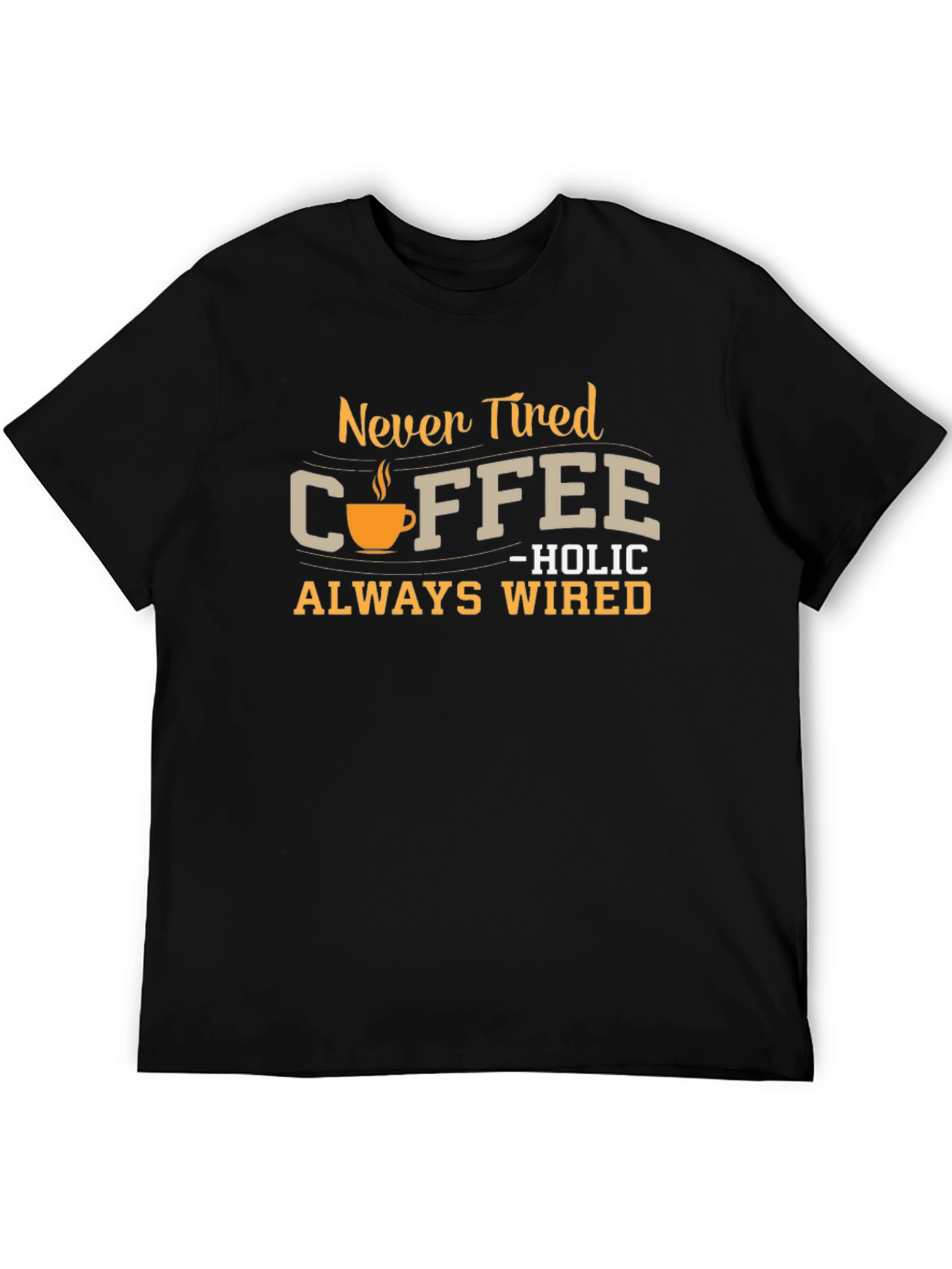 Black Never Tired Coffee-holic Black T-Shirt view 5
