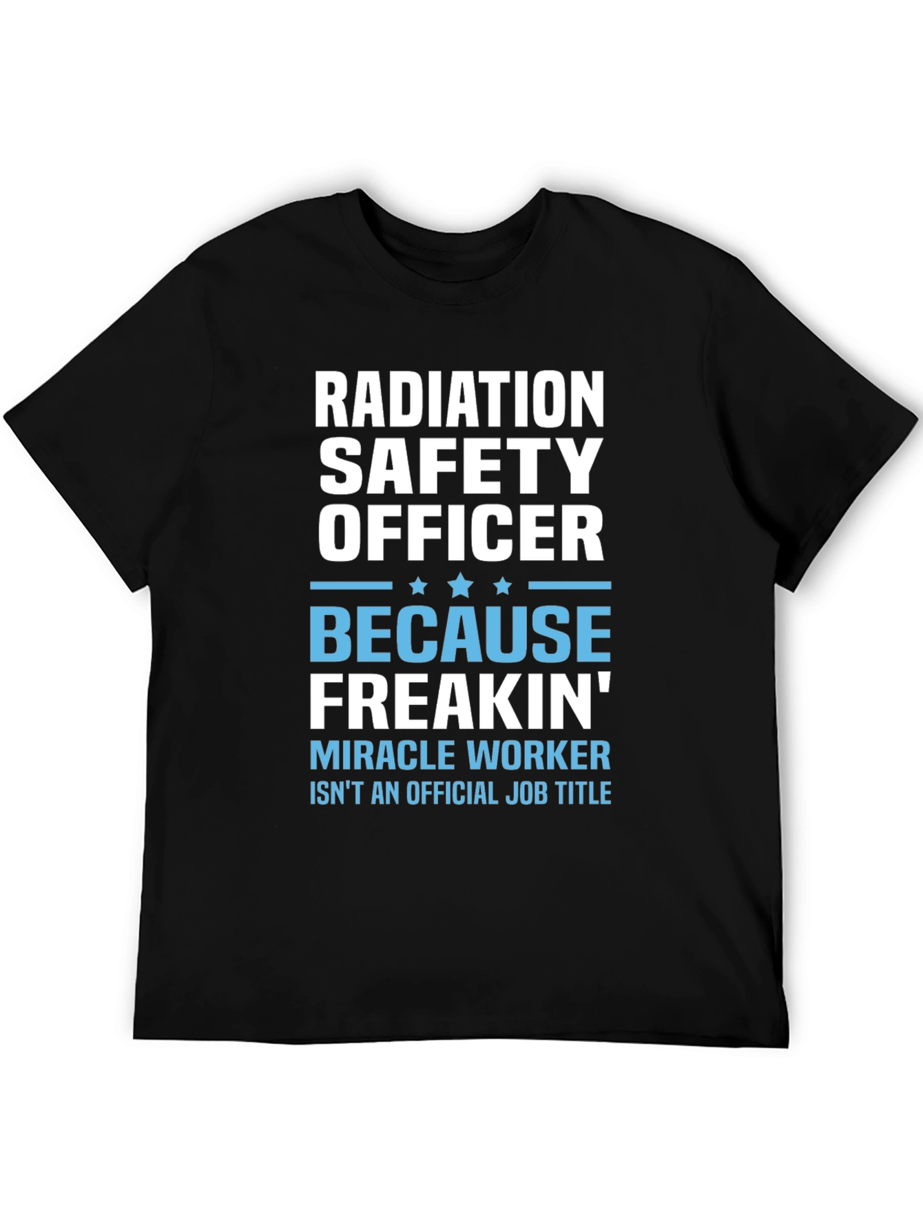 Black Radiation Safety Officer Funny T-Shirt view 5