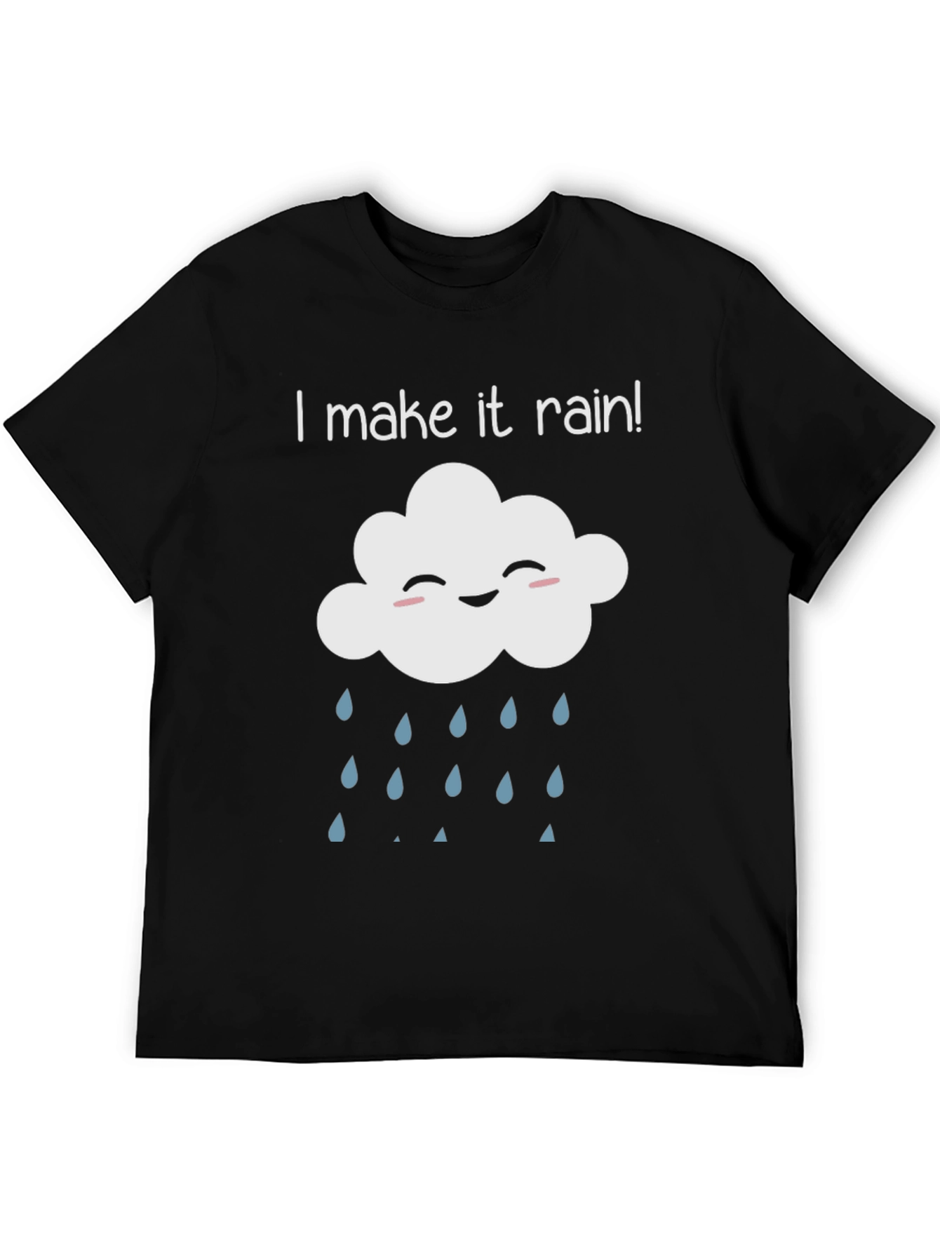 Black I Make it Rain T-Shirt - Funny Cloud Tee view 5