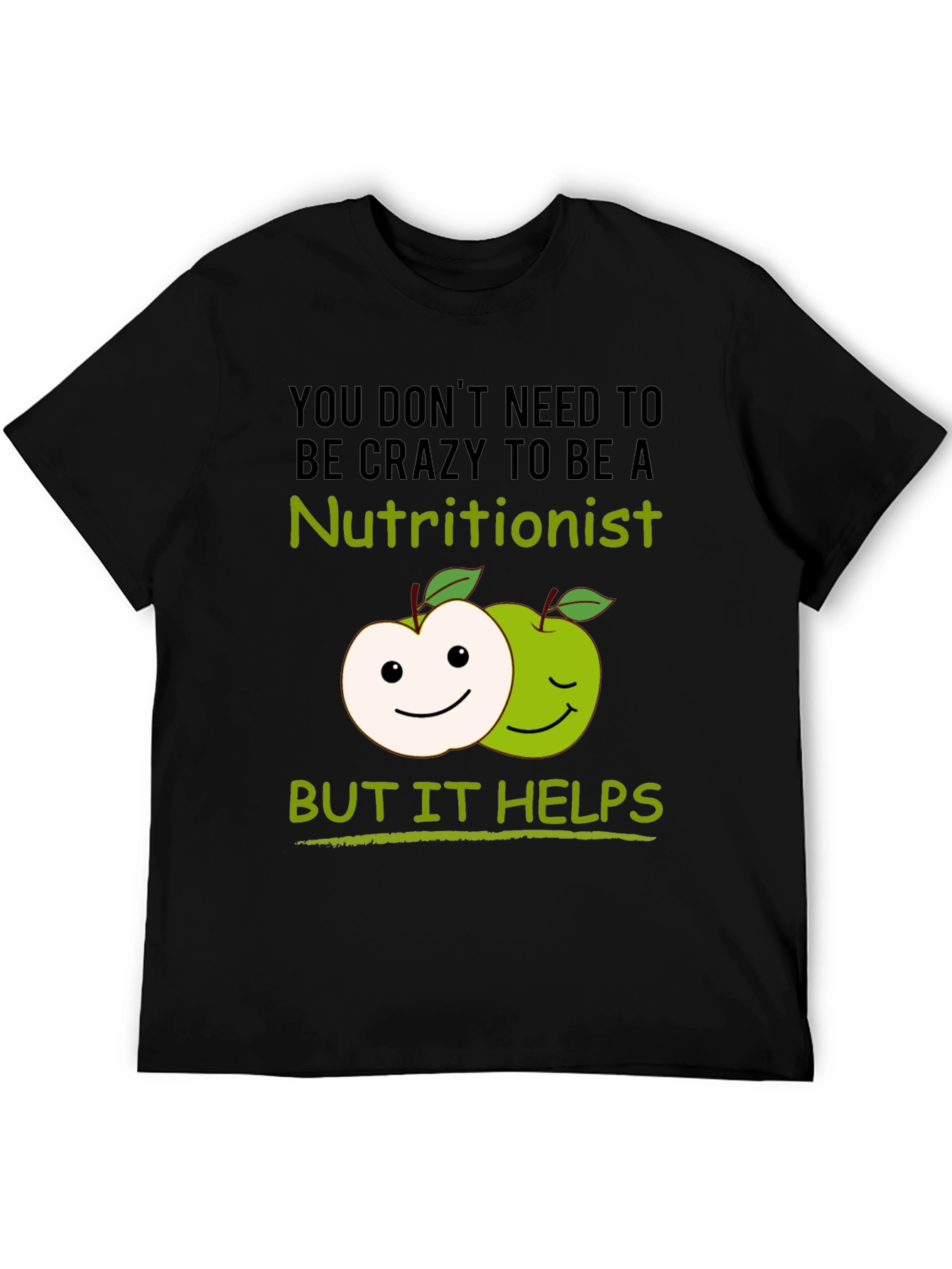 Black Nutritionist Humor T-Shirt - Crazy Helps! view 5