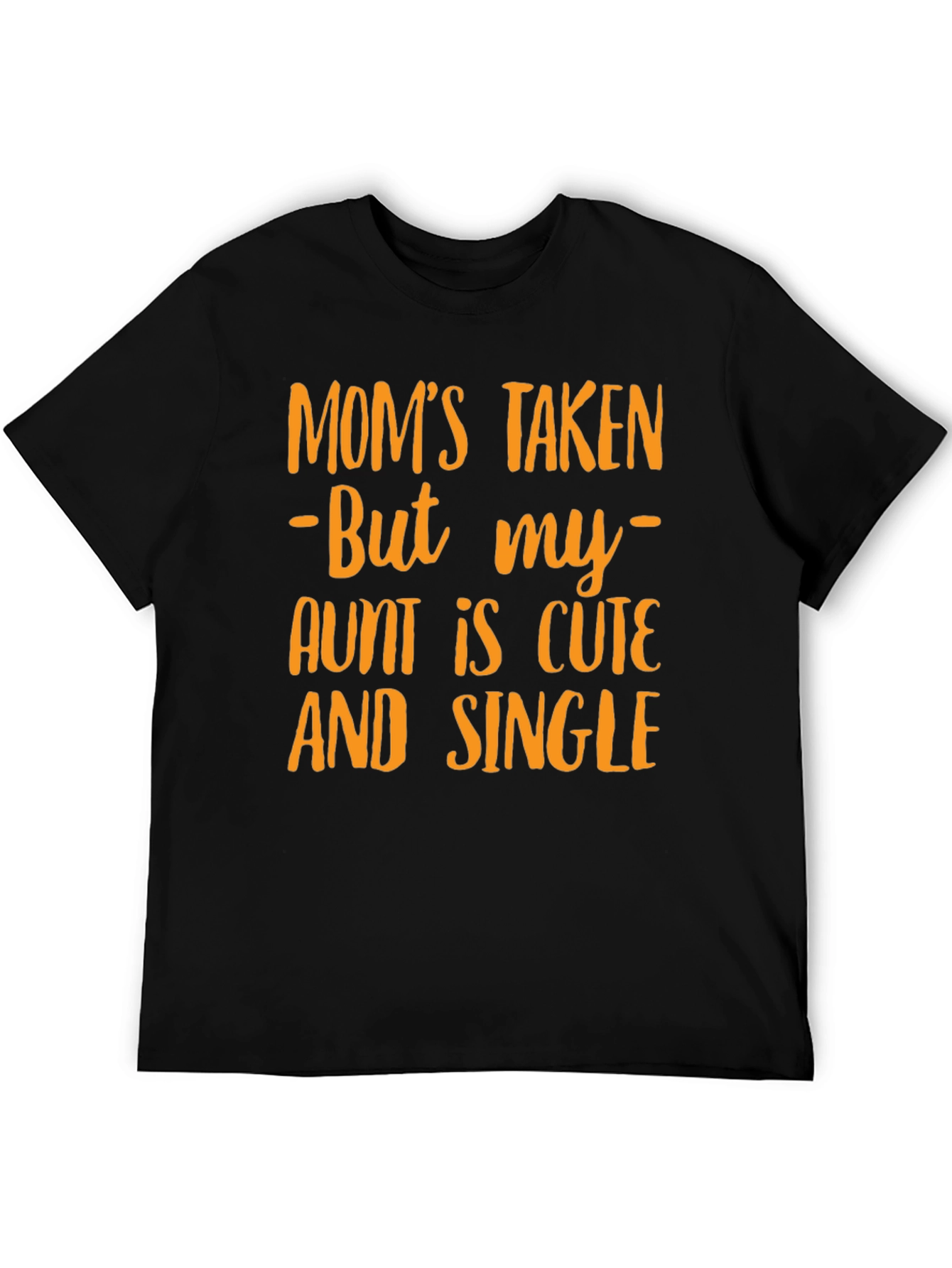 Black Funny "Mom's Taken Aunt Single" Graphic T-Shirt view 5