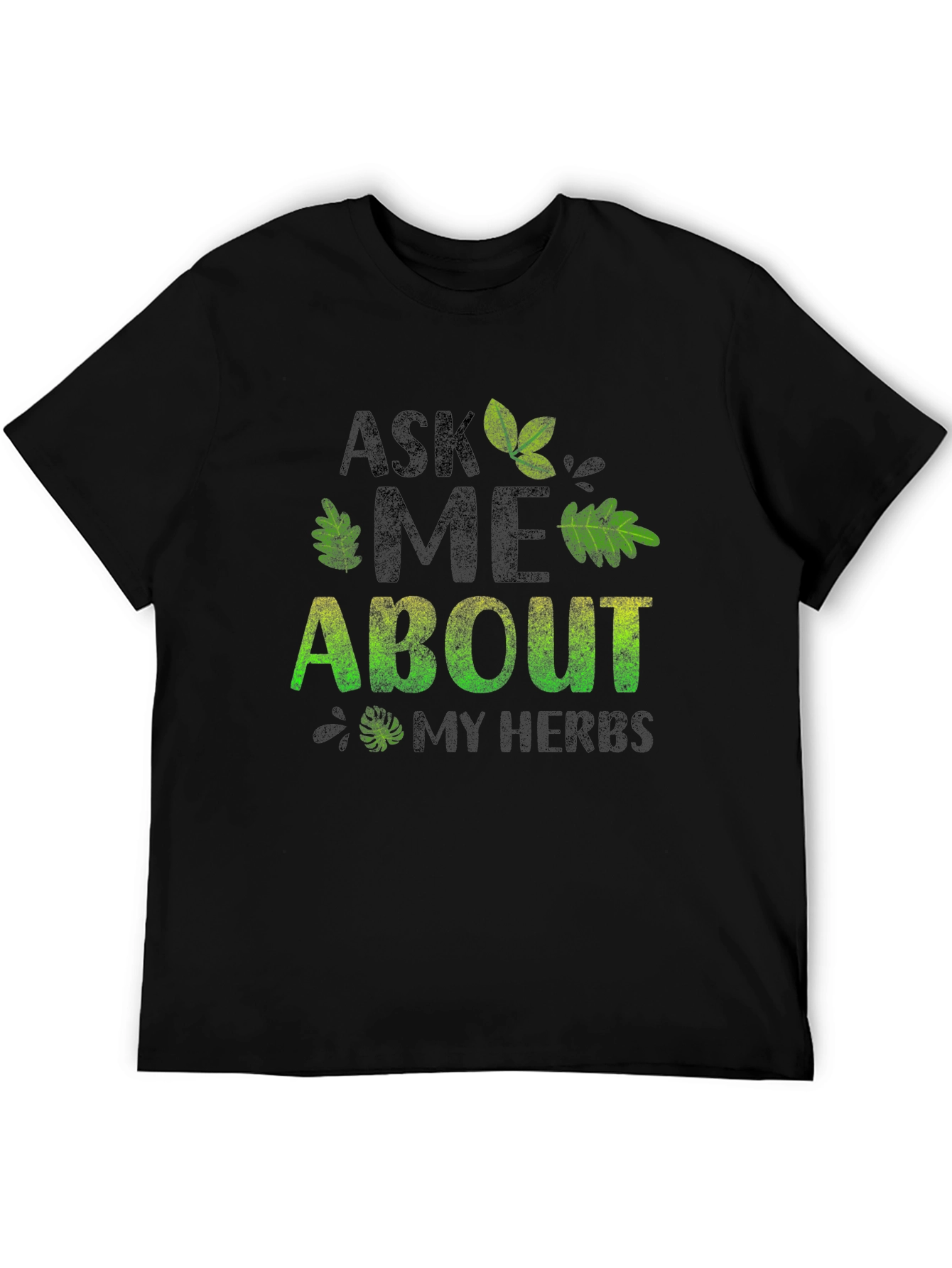 Ask Me About My Herbs T-Shirt - Black Cotton Tee - 5