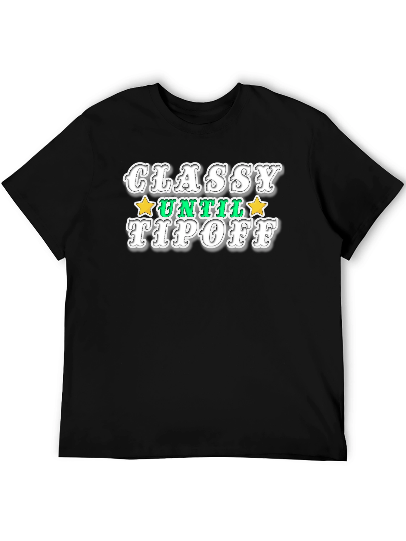 Black Classy Until Tipoff Black Graphic Tee view 5