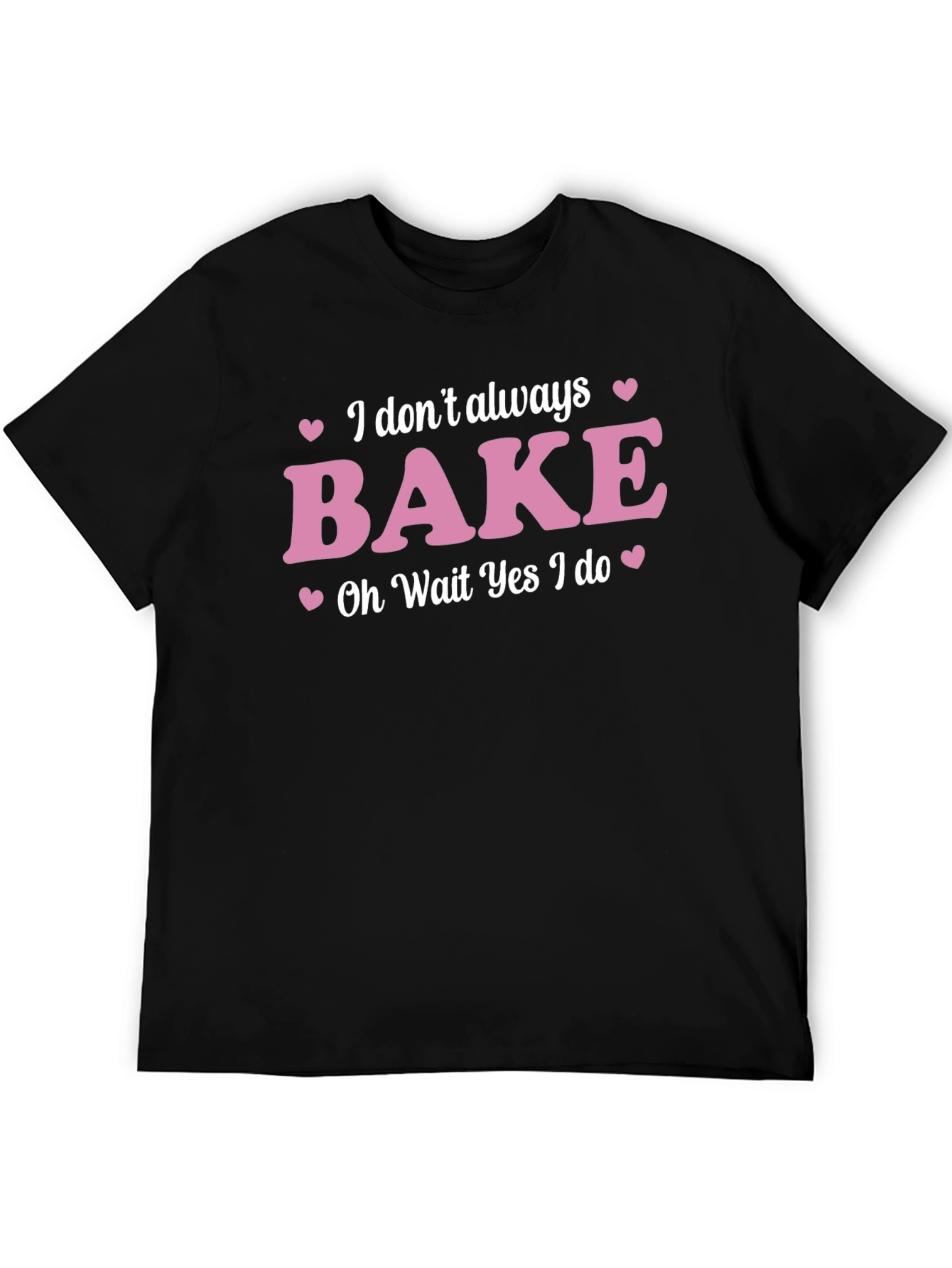 Black Funny Baking T-Shirt - I Don't Always Bake view 5