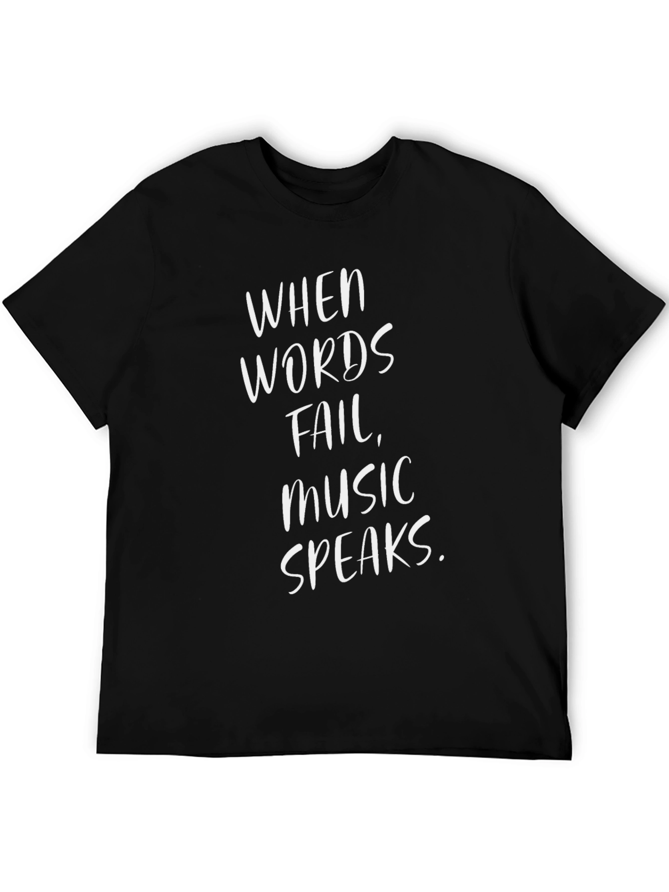 Black When Words Fail Music Speaks T-Shirt view 5