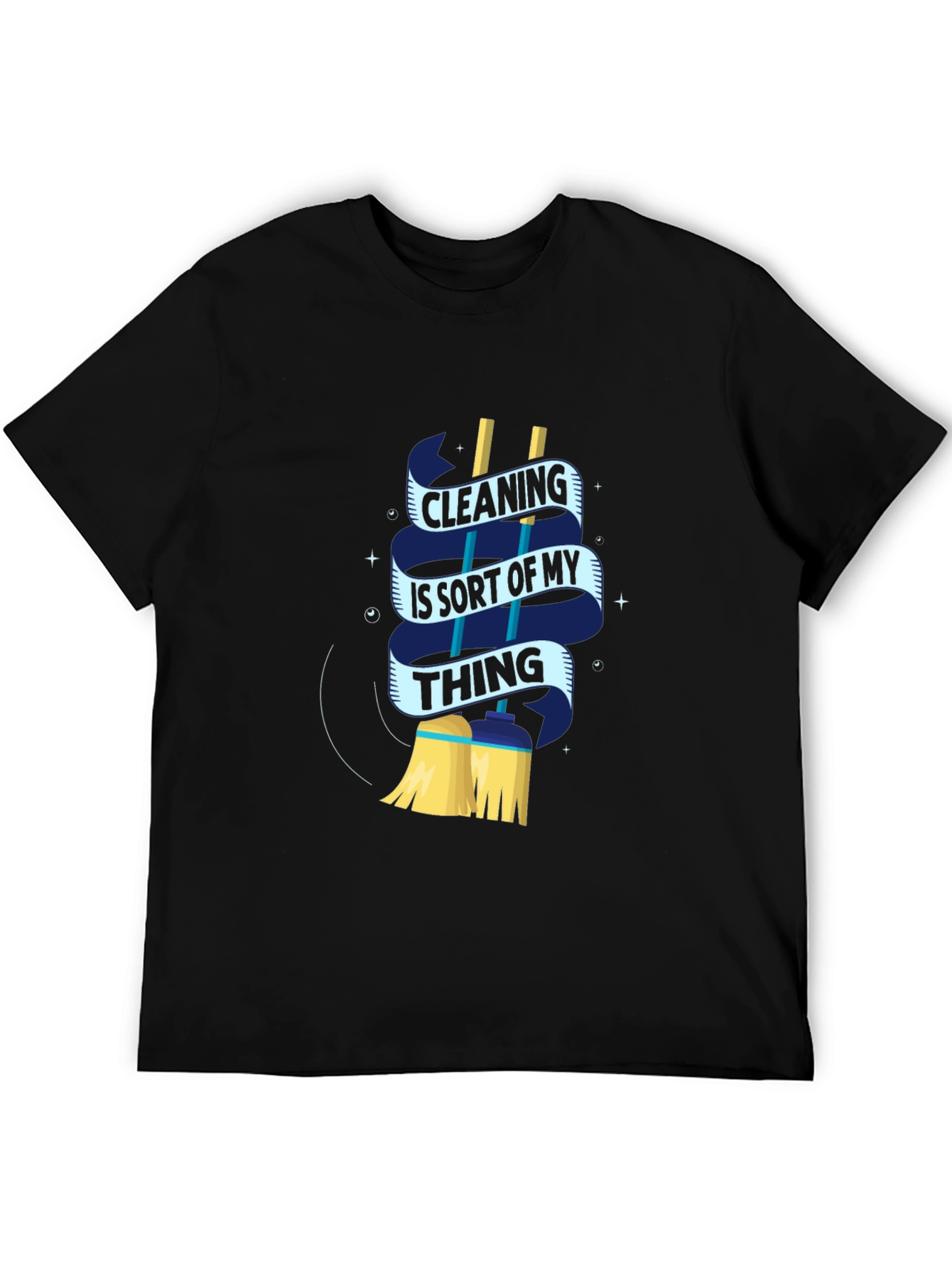 Black Cleaning Is Sort Of My Thing T-Shirt view 5