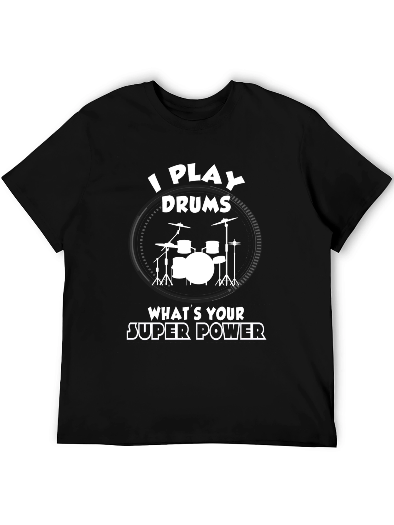 Black I Play Drums Super Power T-Shirt view 5