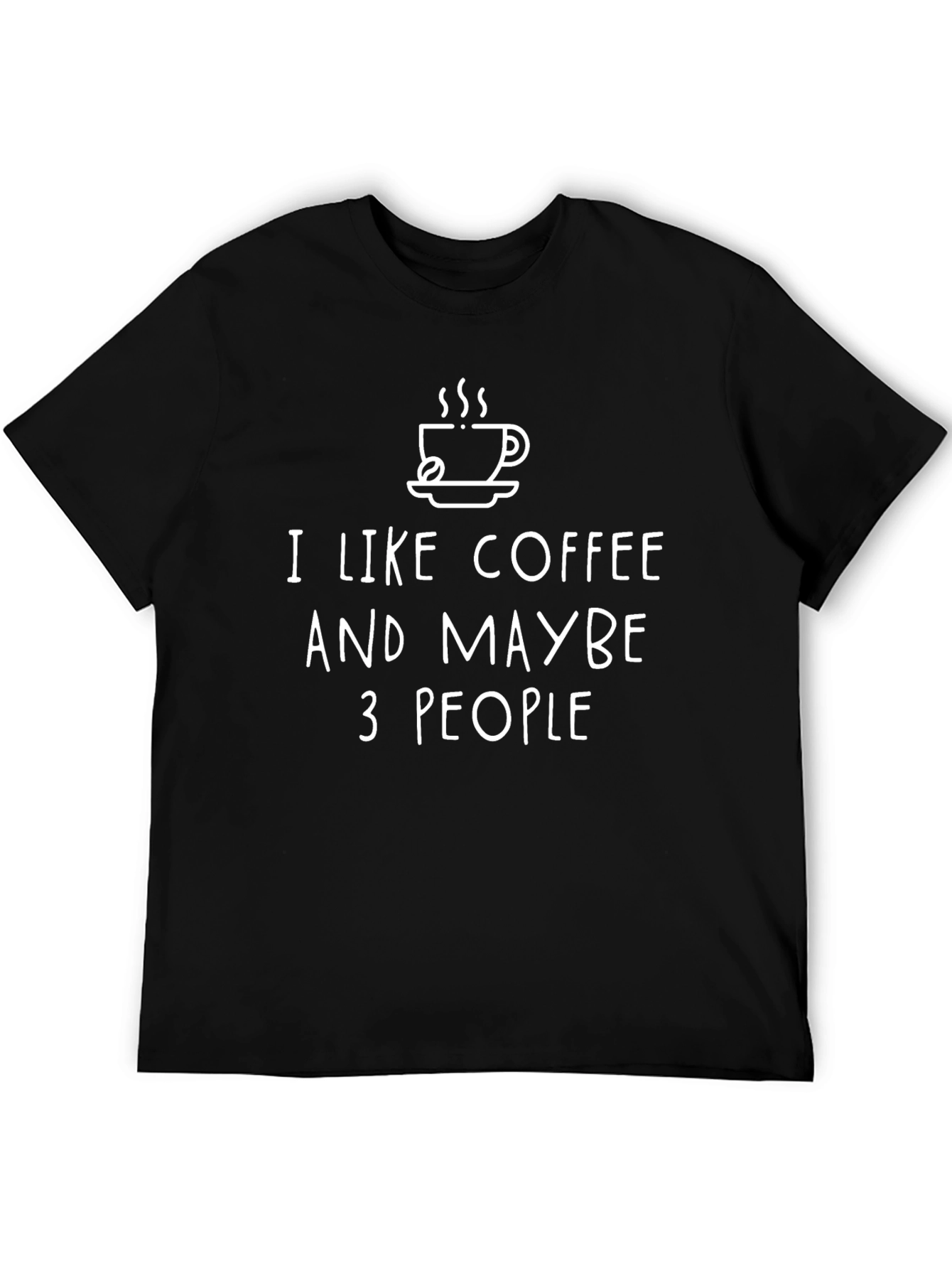 Black Funny Coffee Lover T-Shirt - I Like Coffee and Maybe 3 People view 5