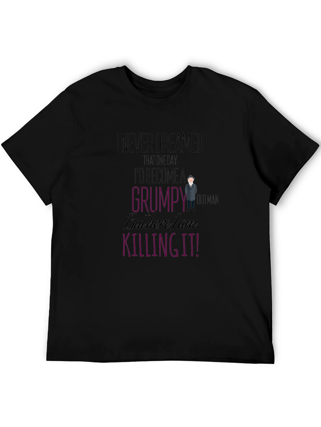 Black Grumpy Old Man T-Shirt - Killing It! view 5