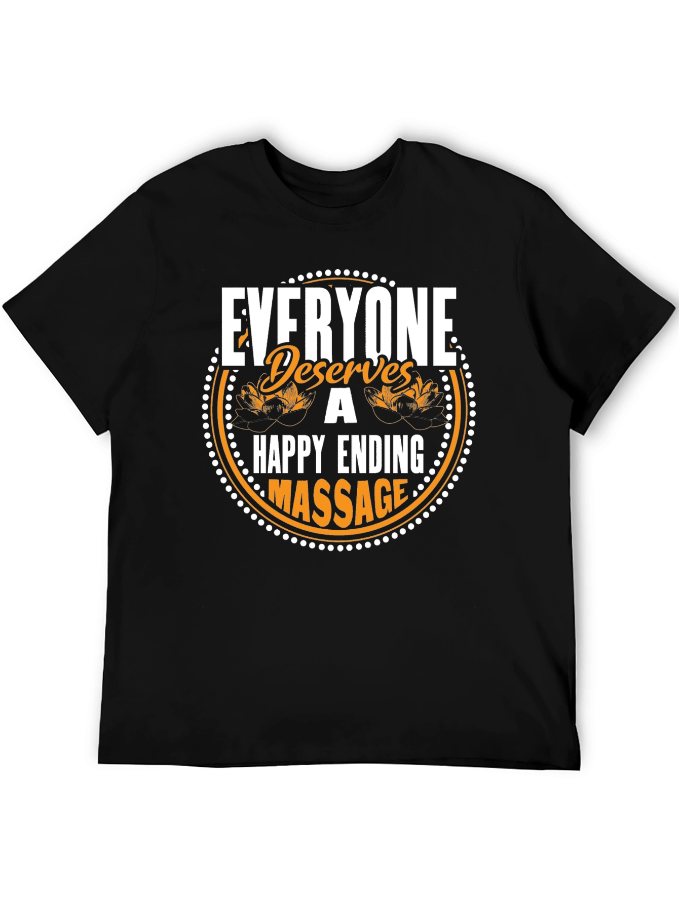 Black Everyone Deserves A Happy Ending Massage T-Shirt view 5