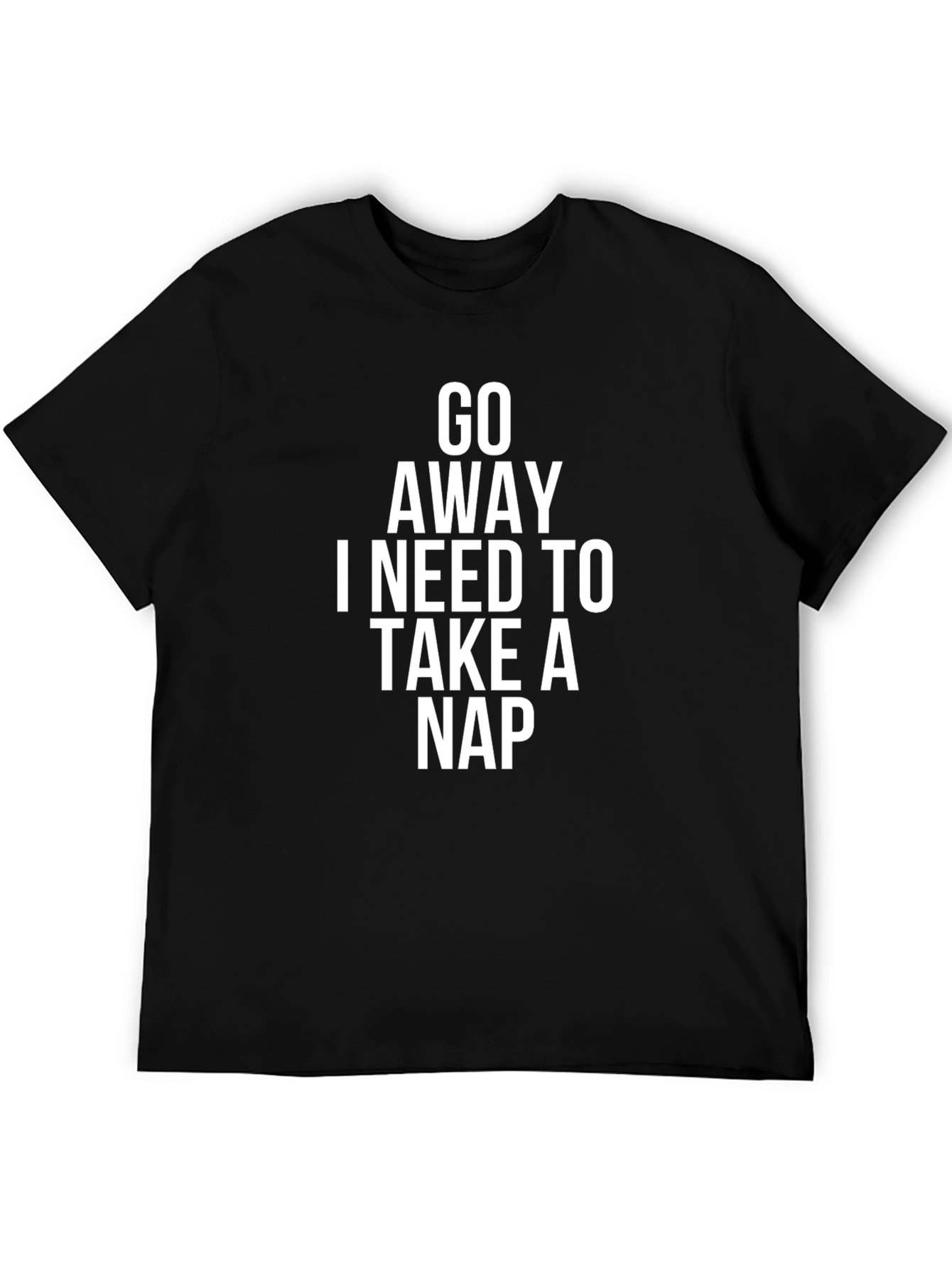 Black Funny "Go Away I Need To Take A Nap" Black T-Shirt view 5