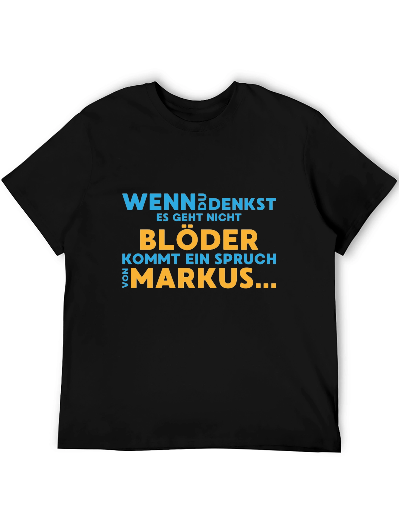 Black Funny German Quote T-Shirt - Markus view 5