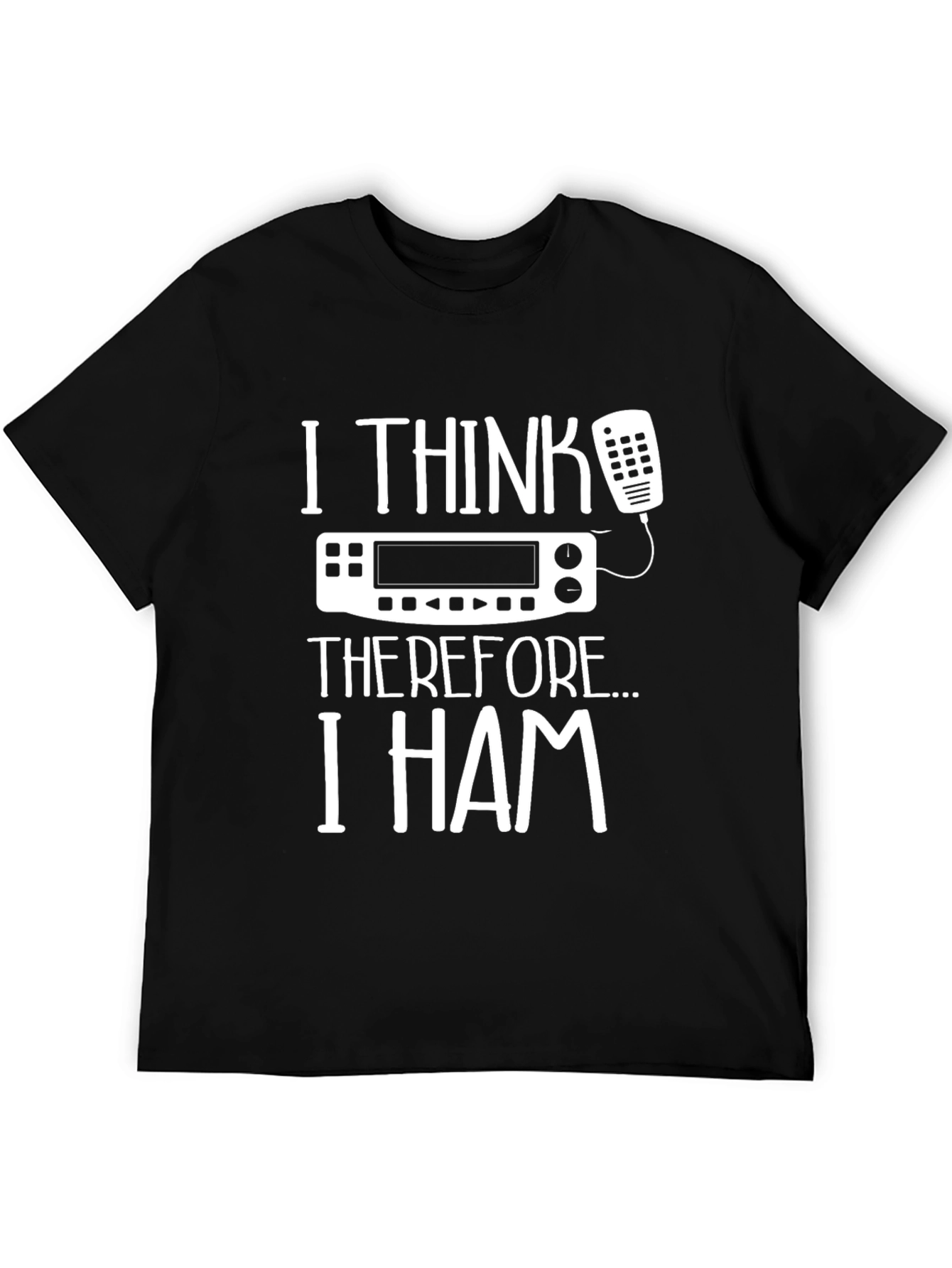 Black I THINK THEREFORE I HAM T-Shirt - Amateur Radio Operator Tee view 5