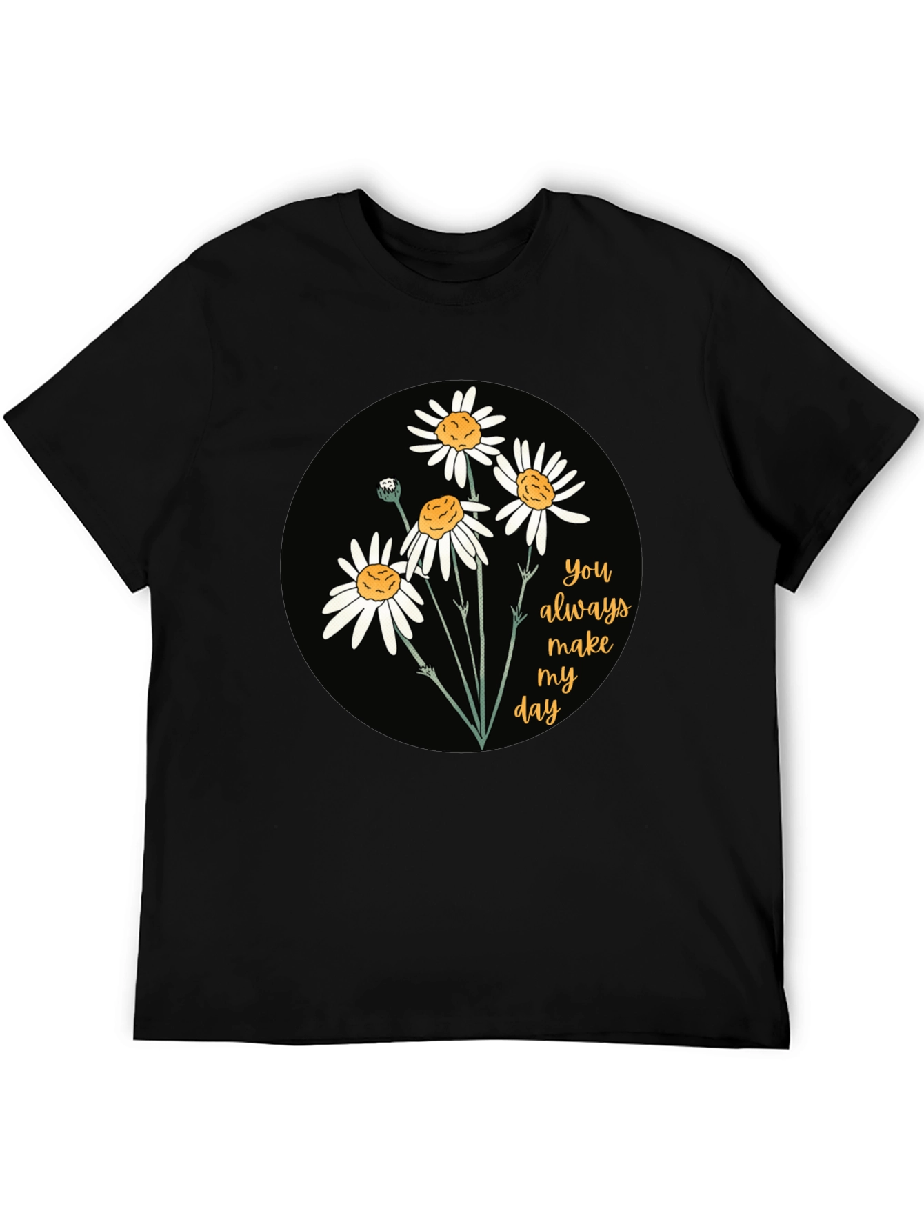 Black Floral Daisy T-Shirt: You Always Make My Day! view 5