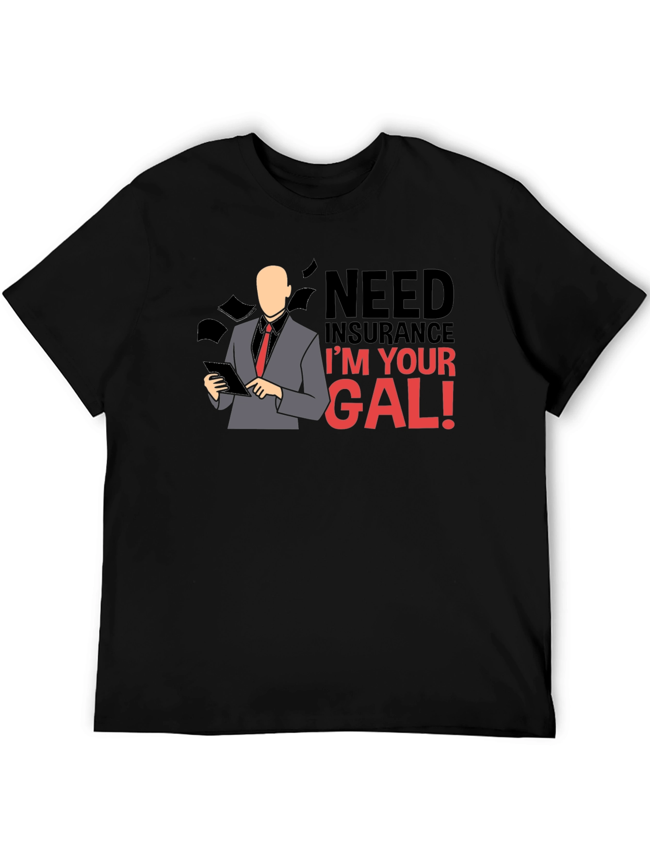 Black Insurance Gal T-Shirt: Need Insurance, I'm Your Gal! view 5