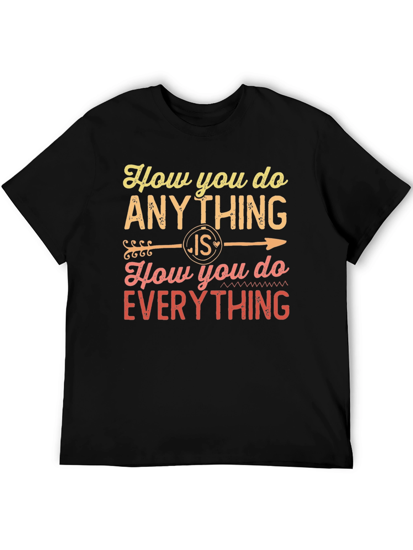 Black Motivational Quote T-Shirt - "How You Do Anything" view 5