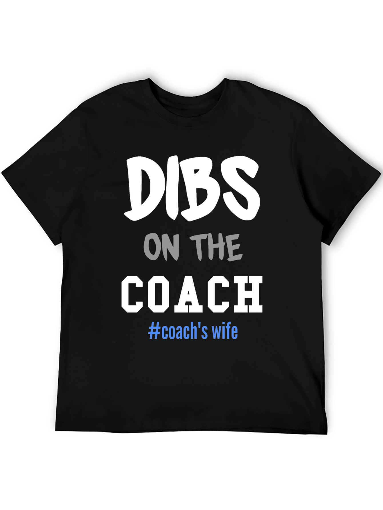 Black Dibs on the Coach T-Shirt: Wife Tee view 5