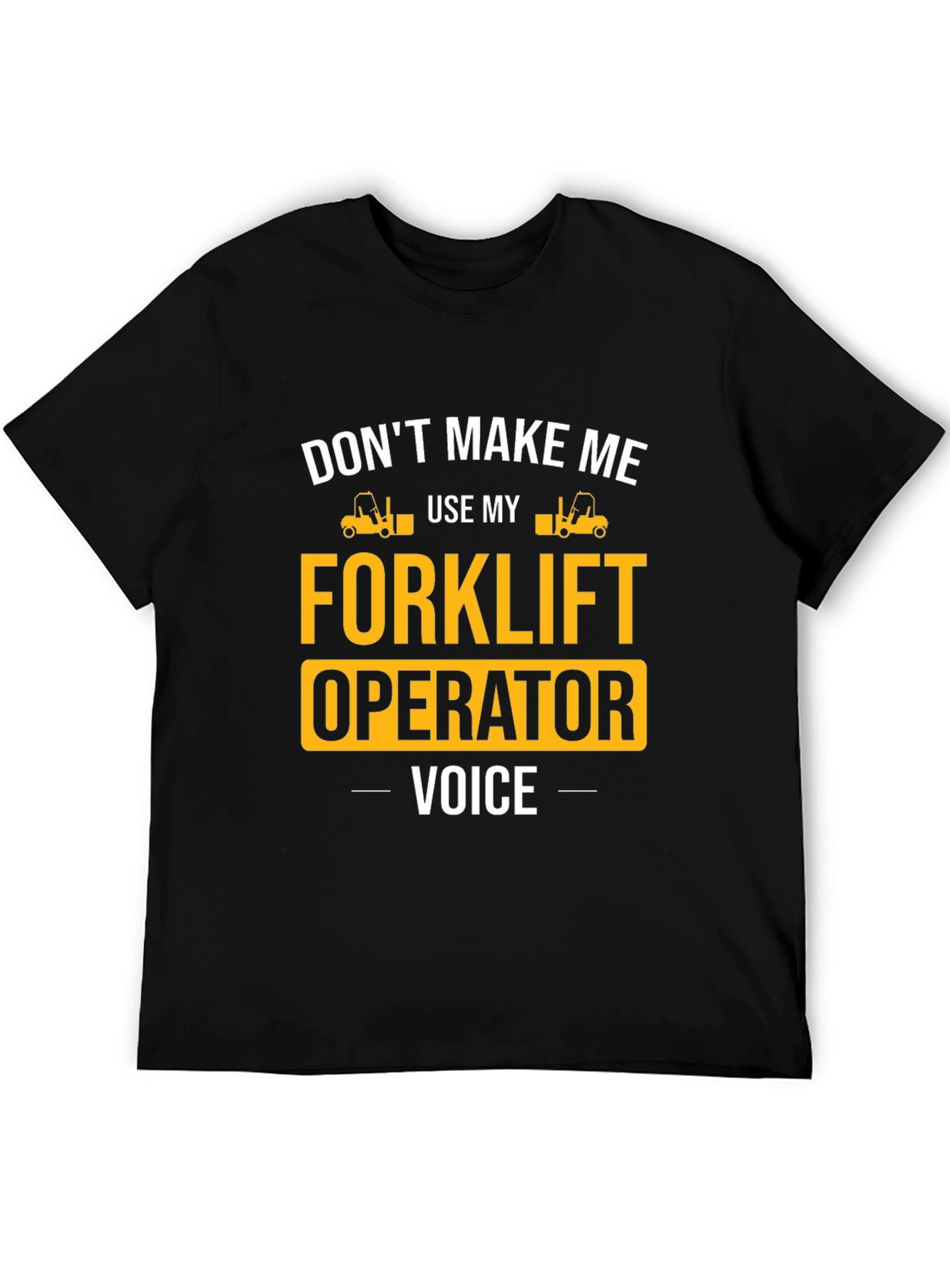Black Forklift Operator Voice T-Shirt view 5