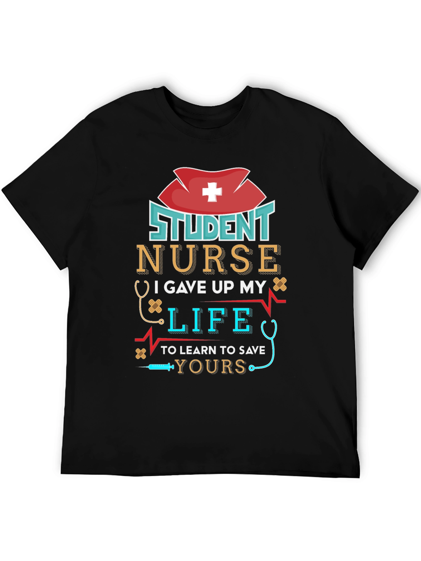 Black Student Nurse T-Shirt - I Gave Up My Life To Save Yours view 5