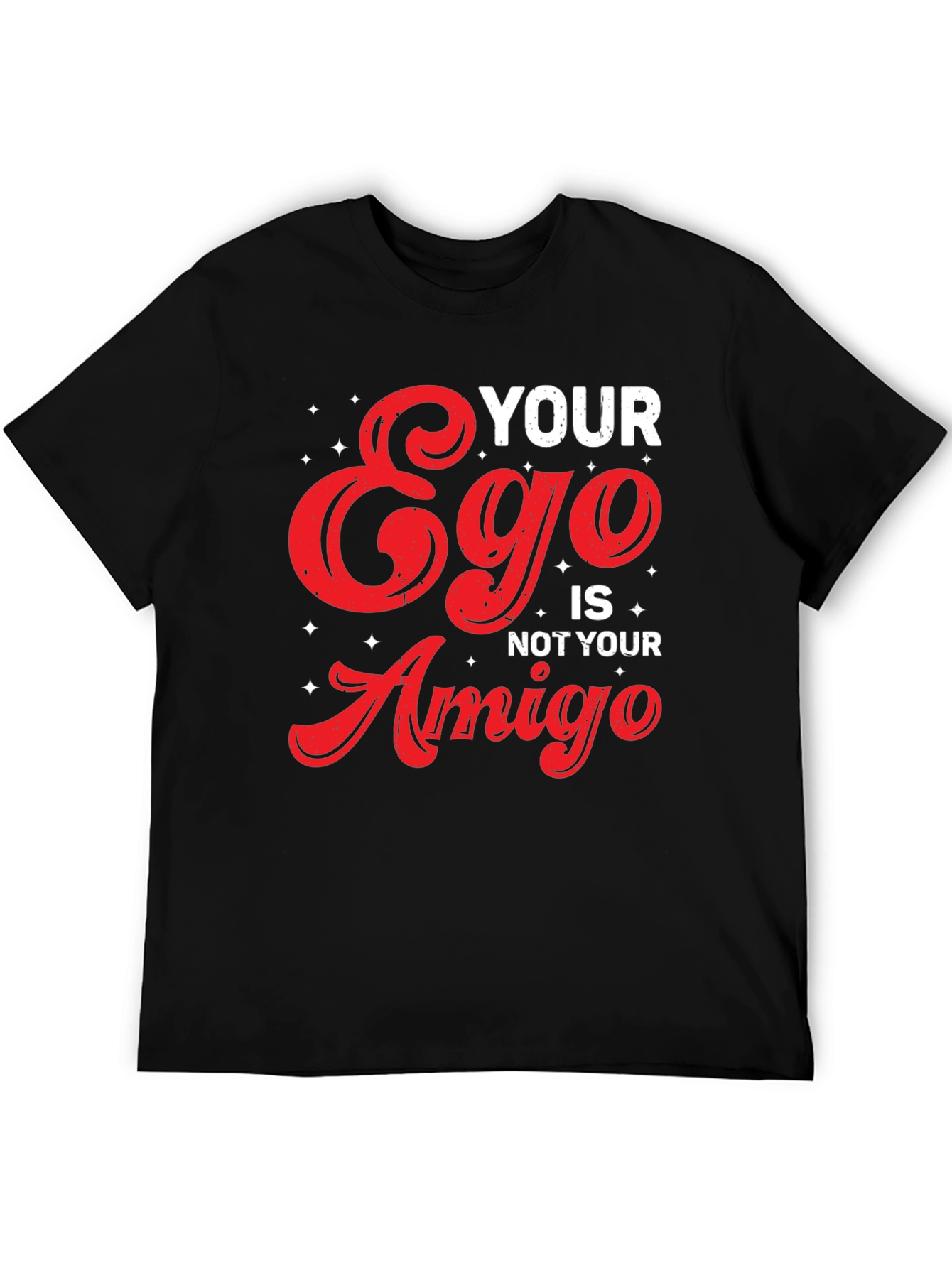 Black Your Ego Is Not Your Amigo Graphic Tee view 5