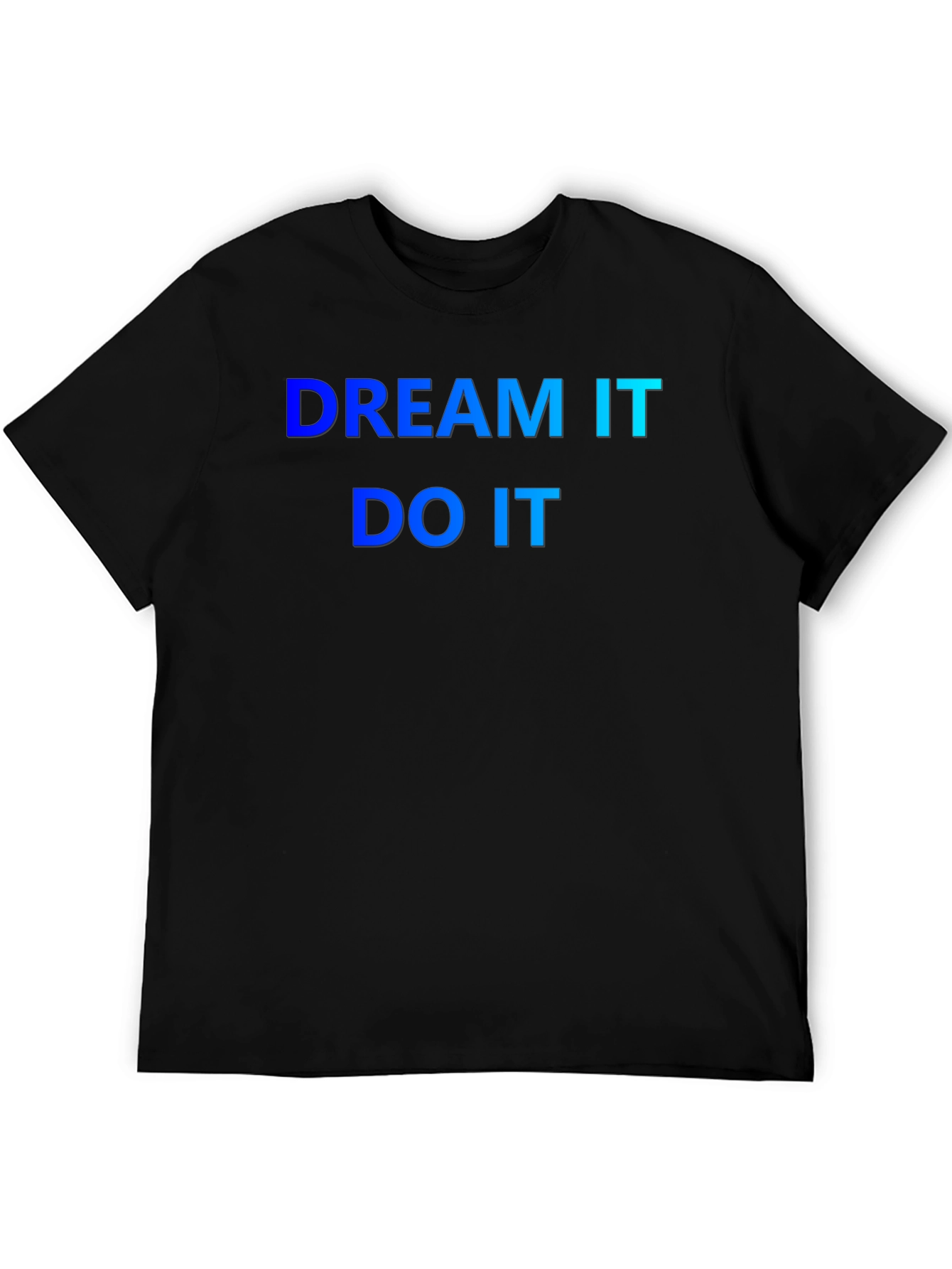 Black Dream It Do It T-Shirt - Motivation view 5