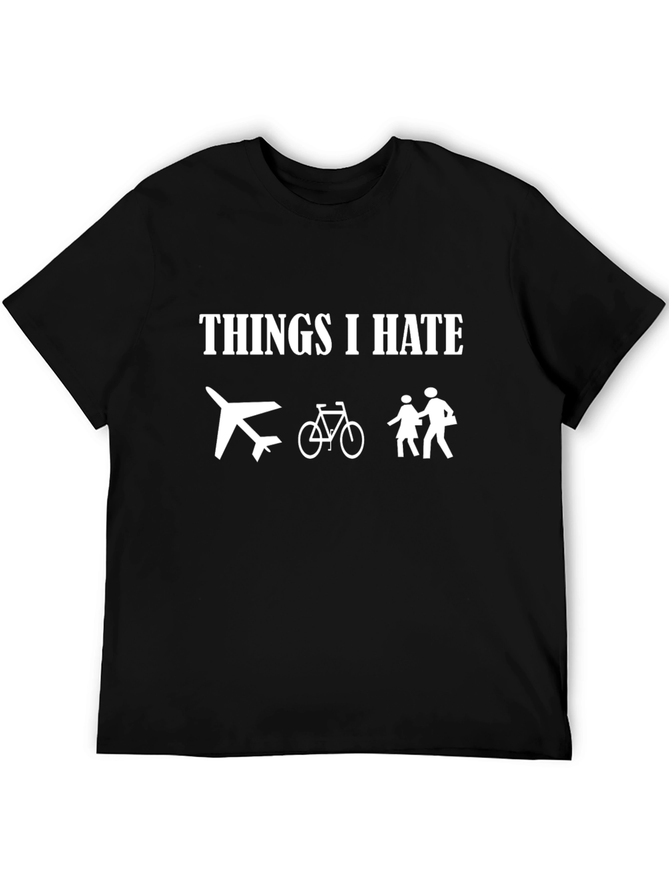 Black Funny Things I Hate T-Shirt - Planes Bikes People view 5