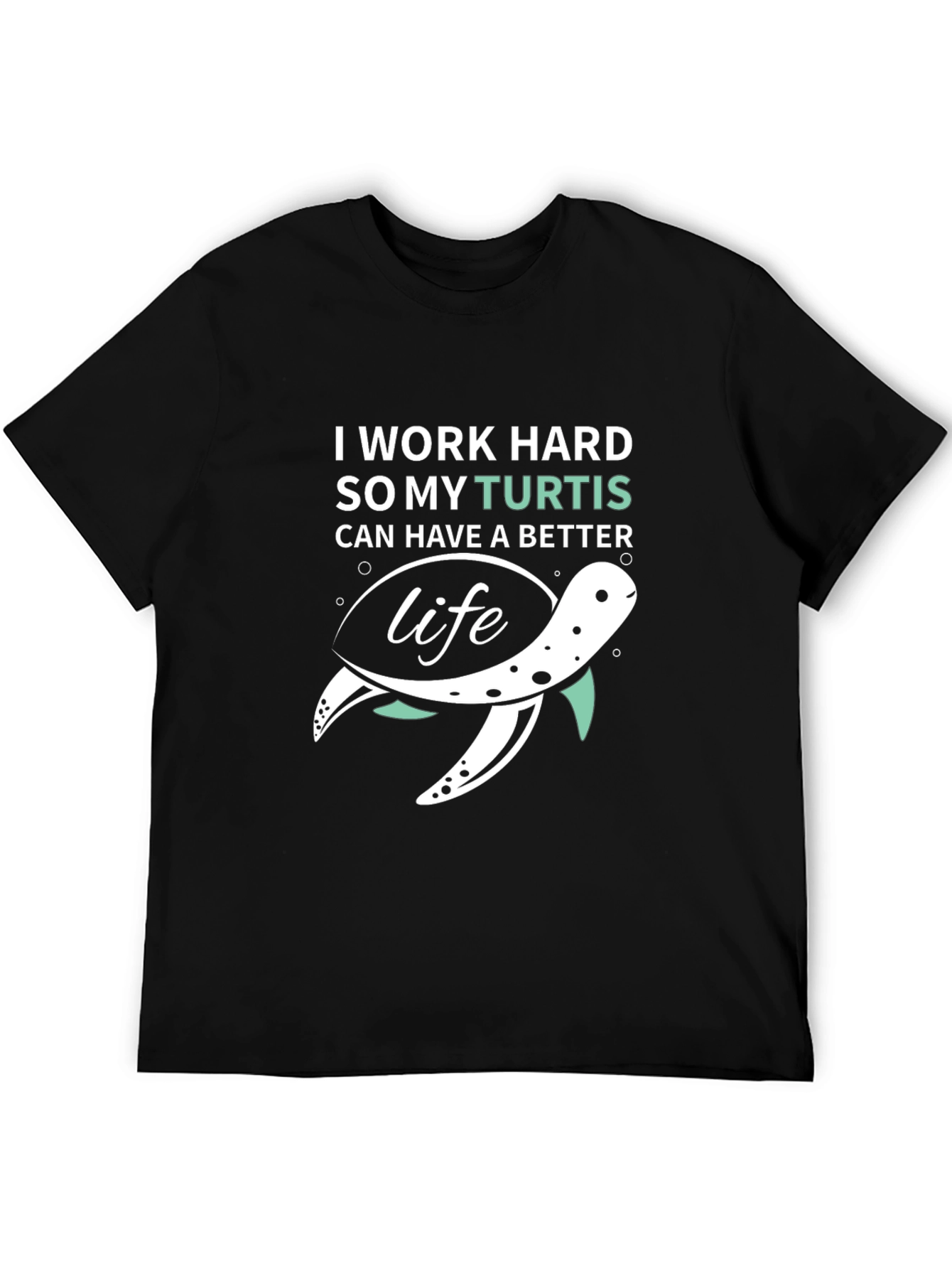 Black I Work Hard So My Turtis T-Shirt view 5