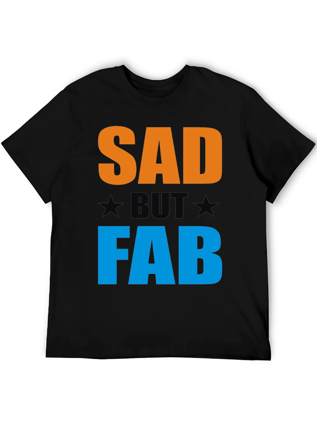 Black Sad But Fab Graphic T-Shirt | Unisex Crew Neck Tee view 5