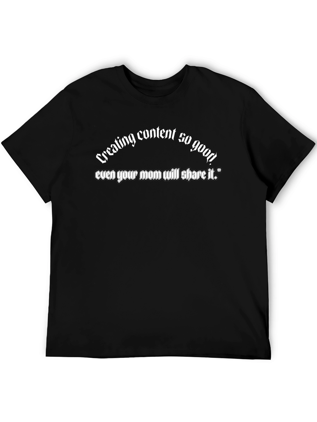 Black Funny Content Creator Black T-Shirt view 5